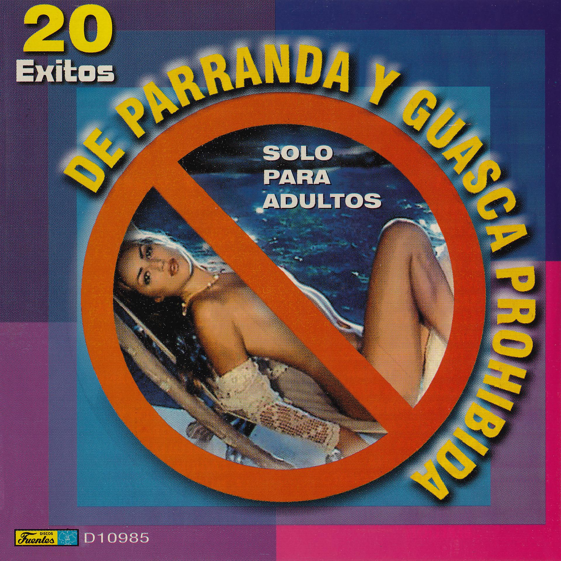 Постер альбома 20 Éxitos de Parranda y Guasca Prohibida - Solo para Adultos