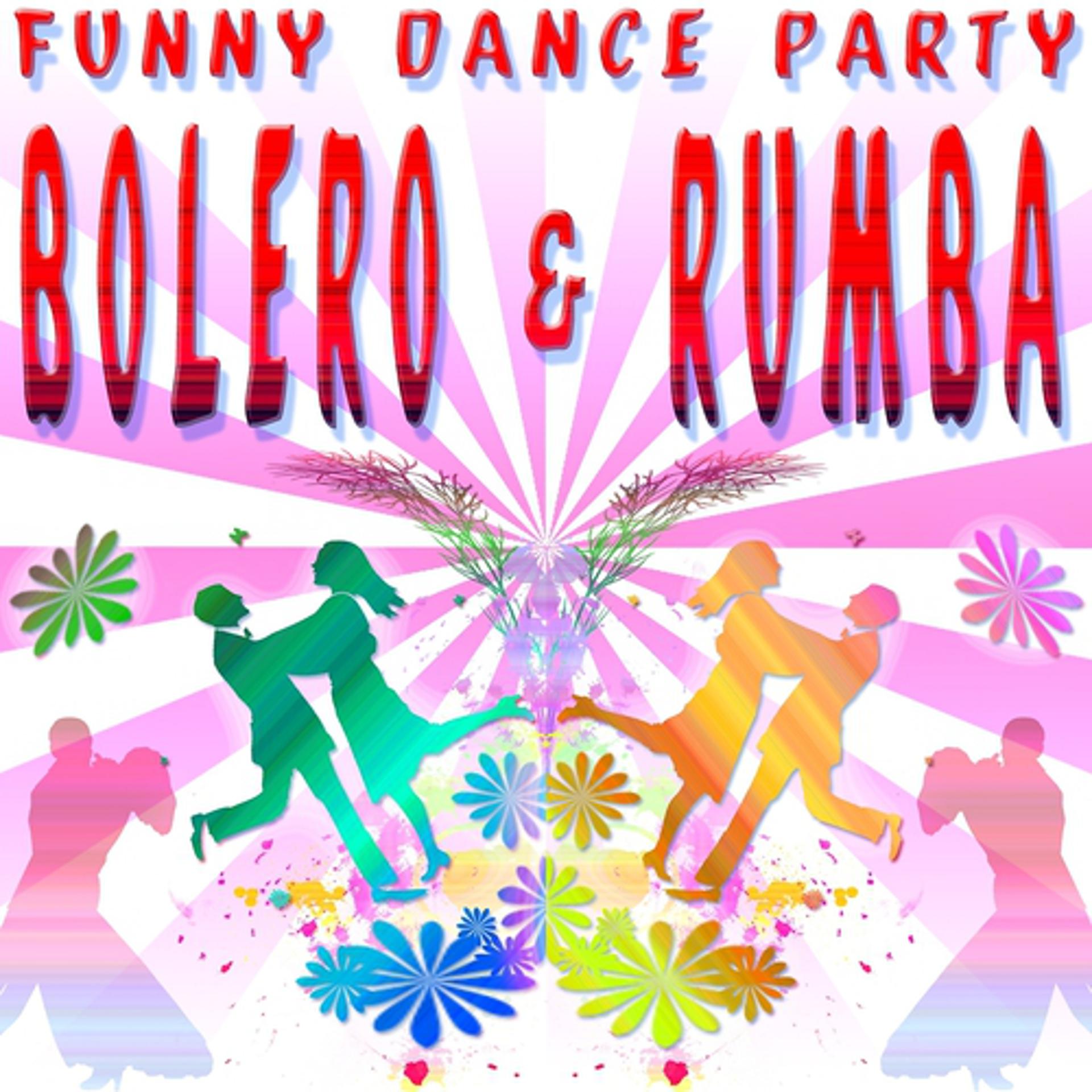 Постер альбома Funny Dance Party : Bolero & Rumba