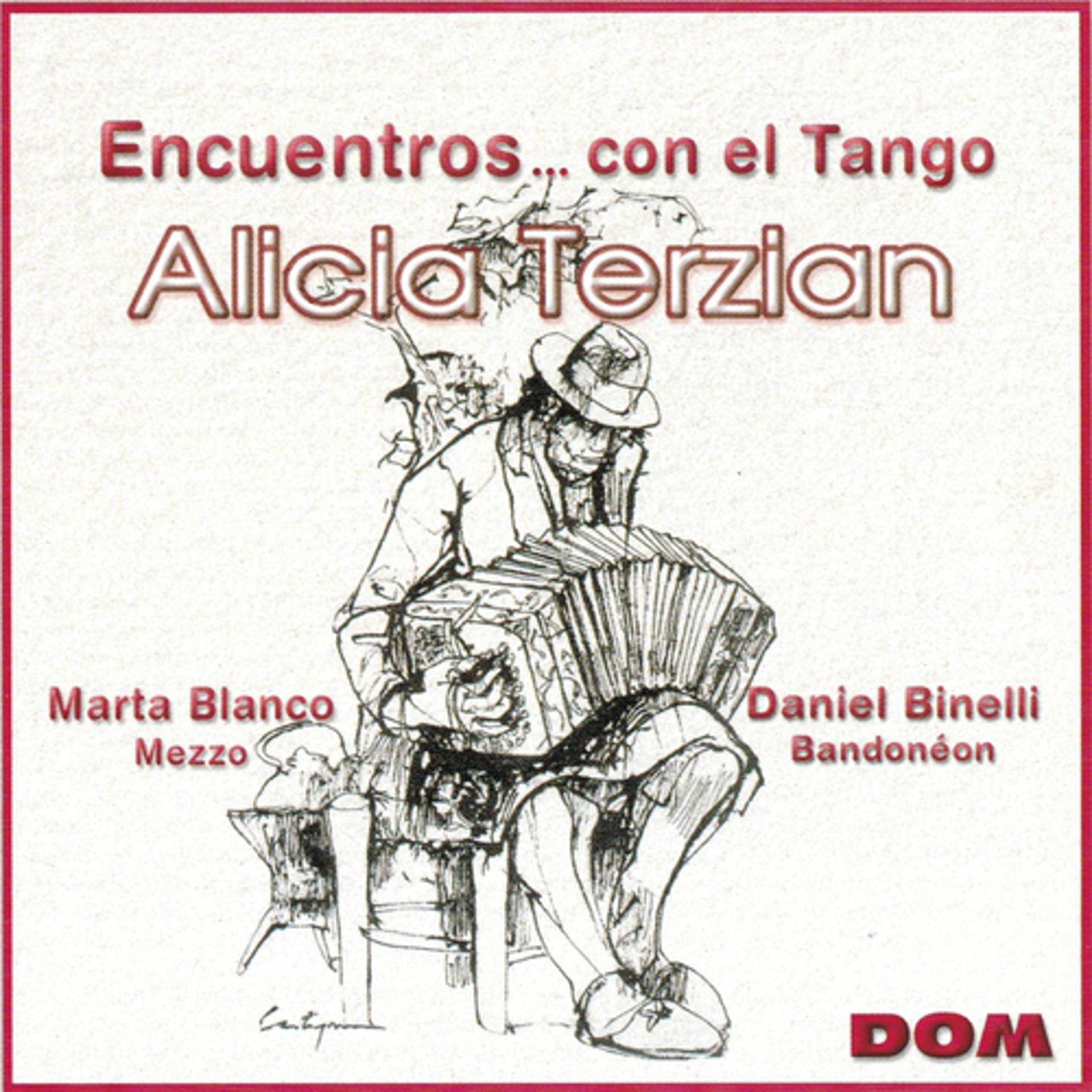 Постер альбома Alicia Terzian Presents : Encuentros... Con el Tango