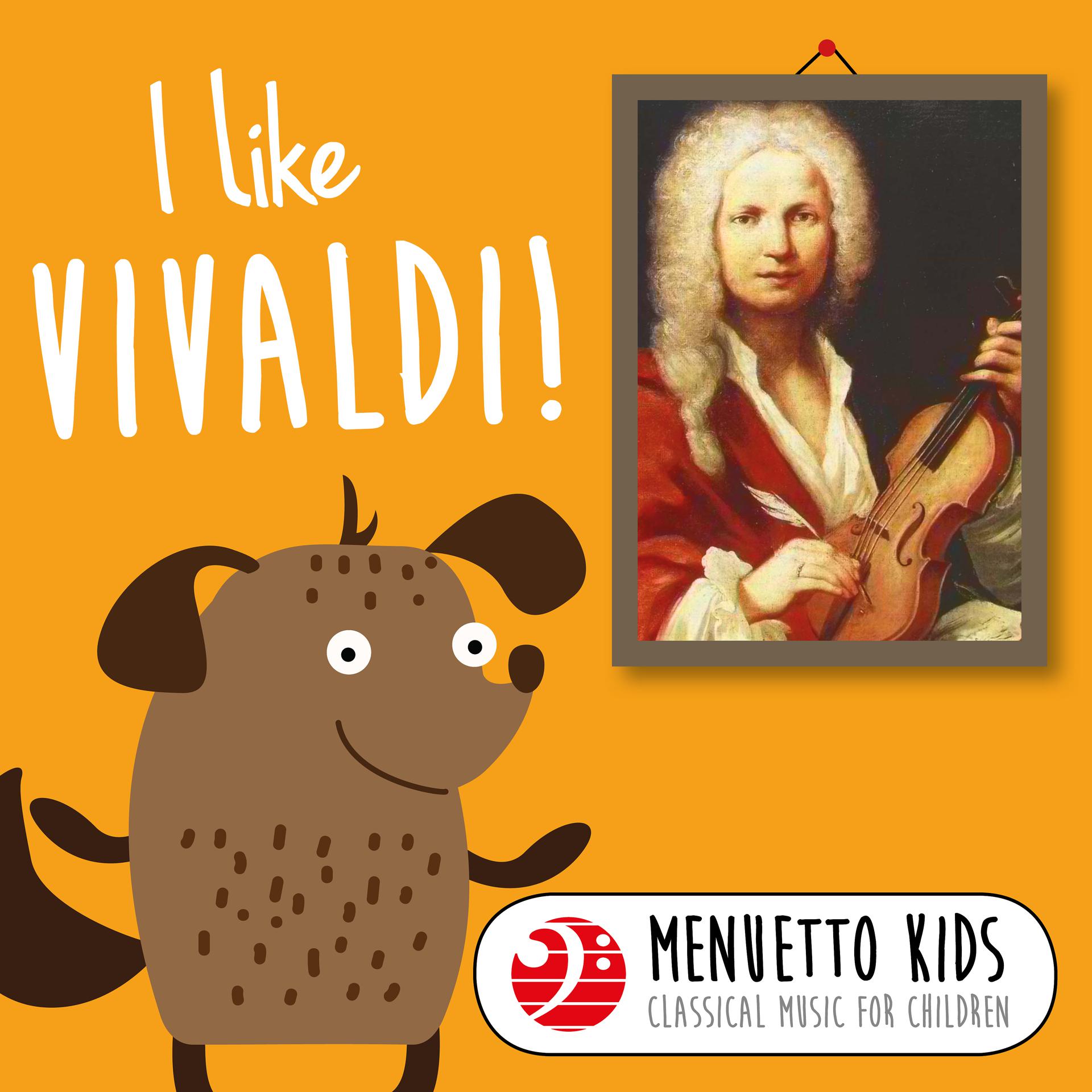 Постер альбома I Like Vivaldi! (Menuetto Kids: Classical Music for Children)