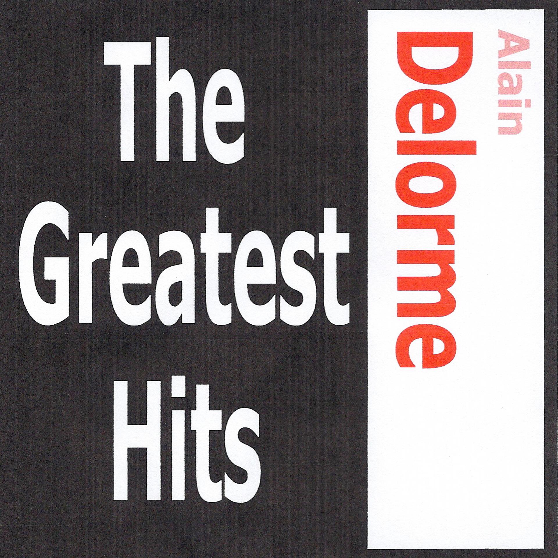 Постер альбома Alain Delorme - The Greatest Hits