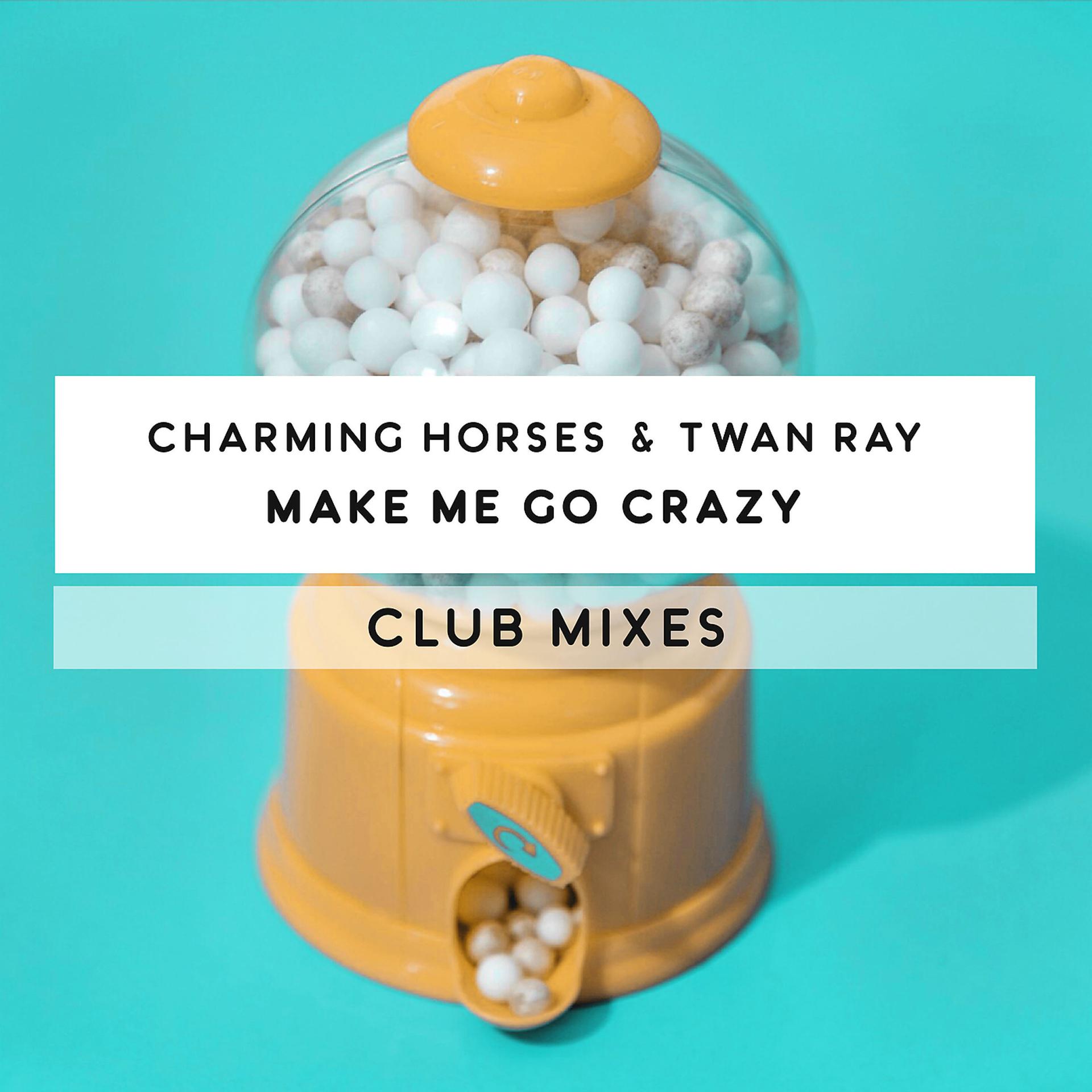 Постер альбома Make Me Go Crazy (Club Mixes)