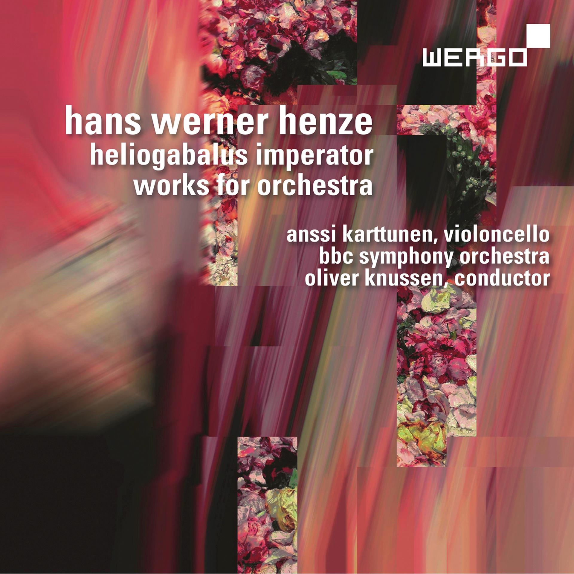 Постер альбома Hans Werner Henze: Heliogabalus Imperator. Works for Orchestra