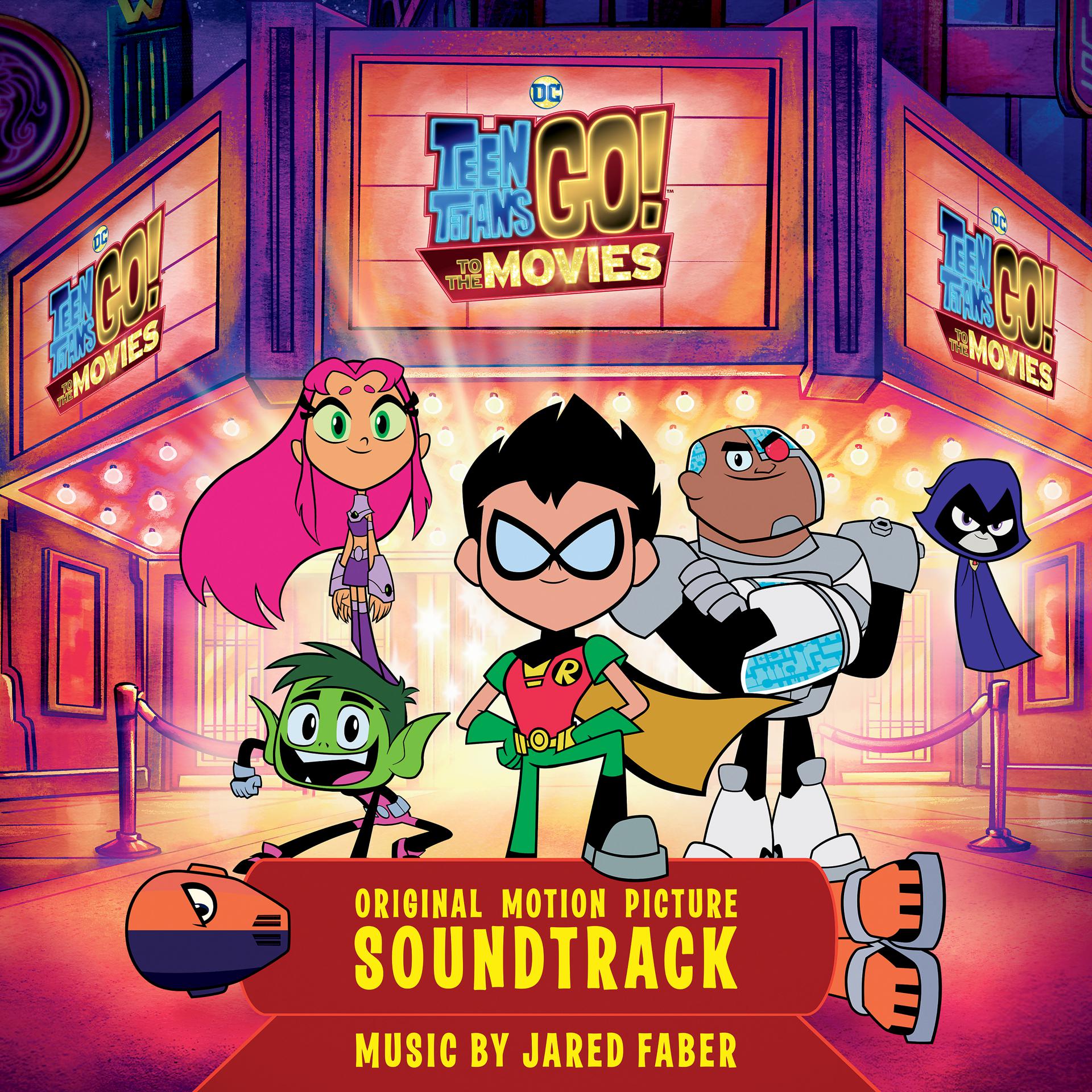 Постер альбома Teen Titans Go! To The Movies (Original Motion Picture Soundtrack)