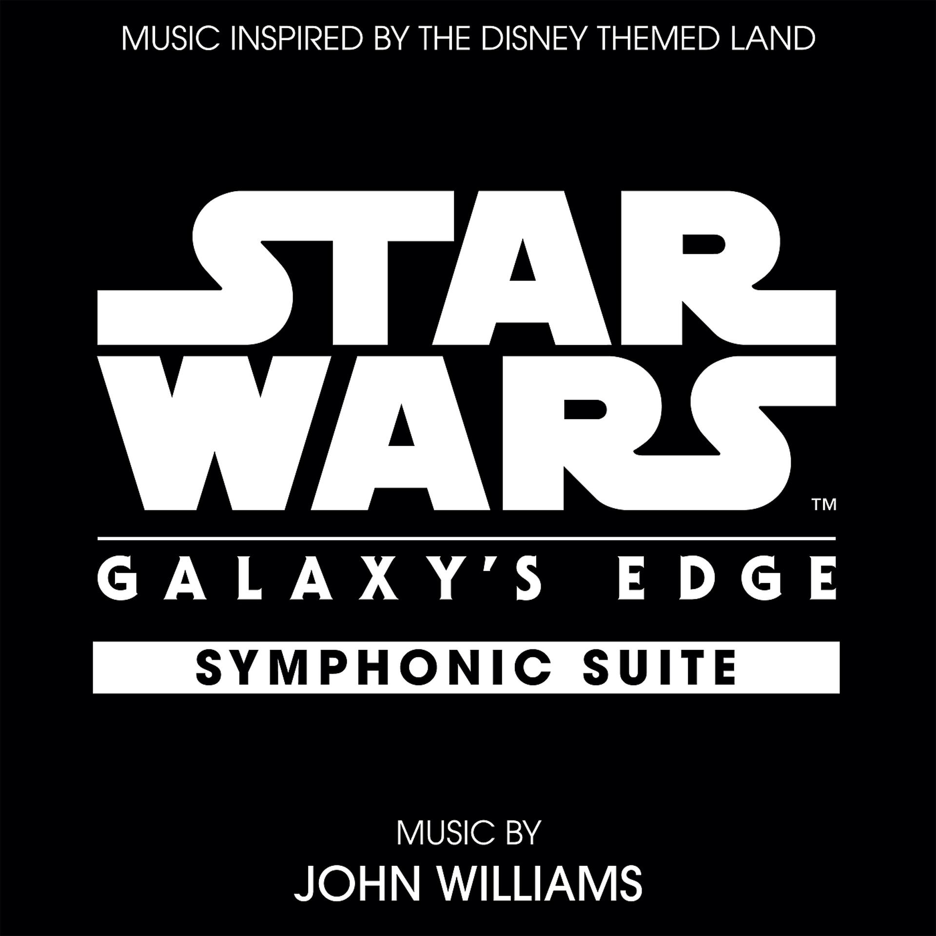 Постер альбома Star Wars: Galaxy's Edge Symphonic Suite