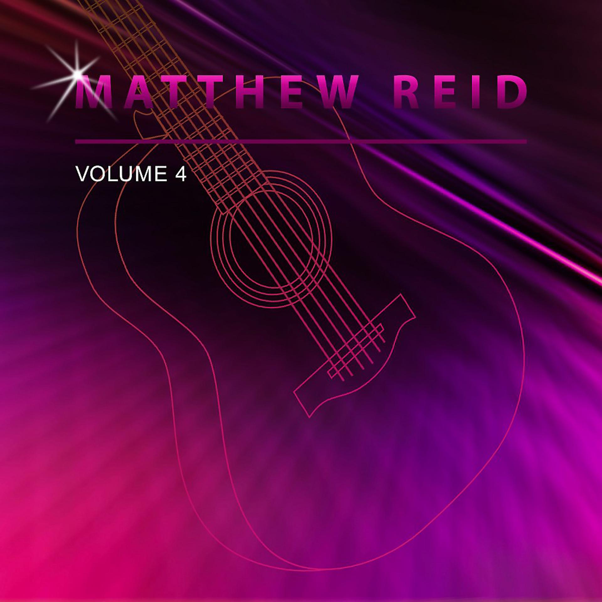 Постер альбома Matthew Reid, Vol. 4