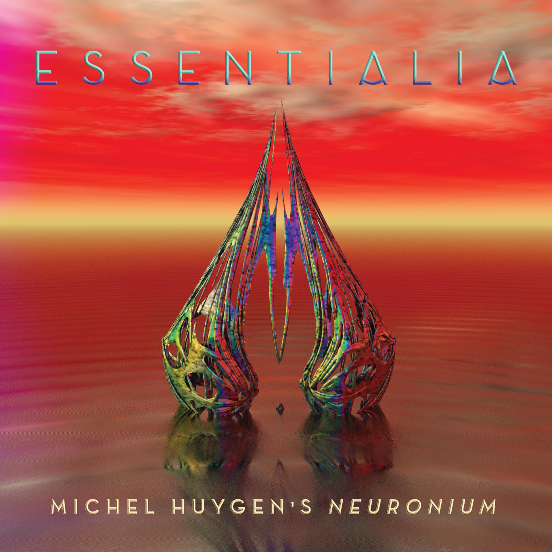 Постер альбома Essentialia: The Essence of Michel Huygen's Neuronium Music