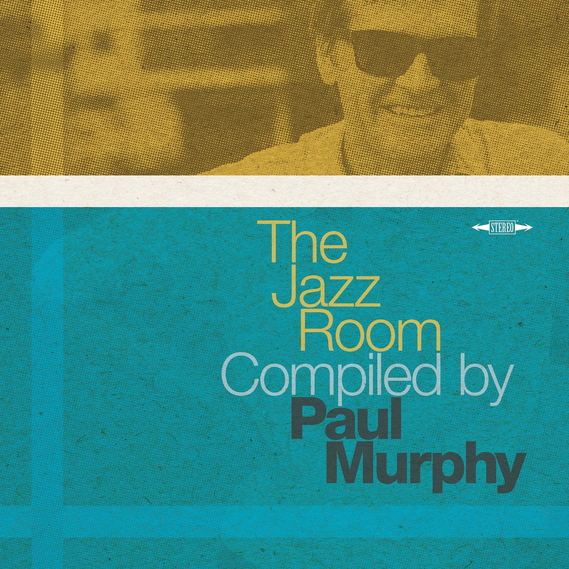 Постер альбома The Jazz Room Compiled by Paul Murphy