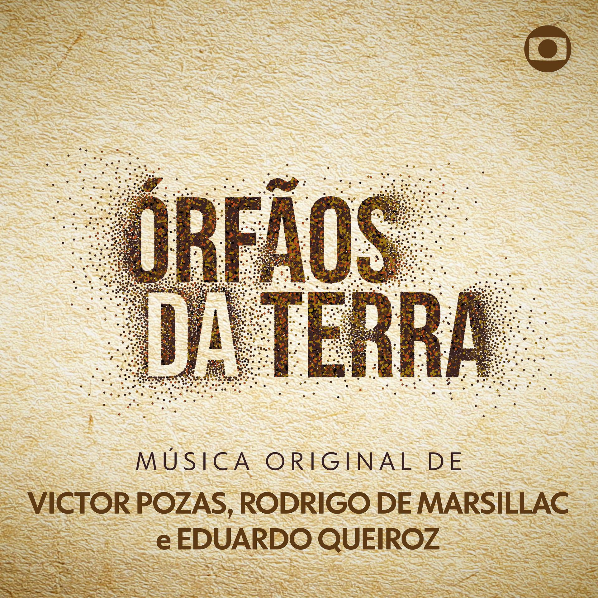 Постер альбома Música Original de Eduardo Queiroz, Victor Pozas e Rodrigo de Marsillac - Órfãos da Terra