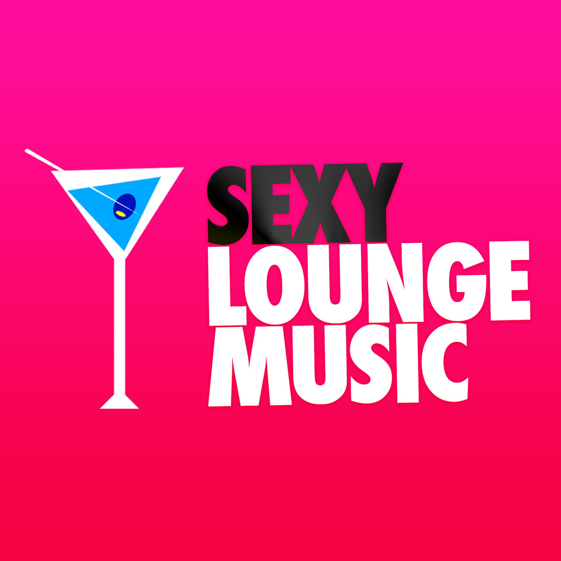 Постер альбома Sexy Lounge Music