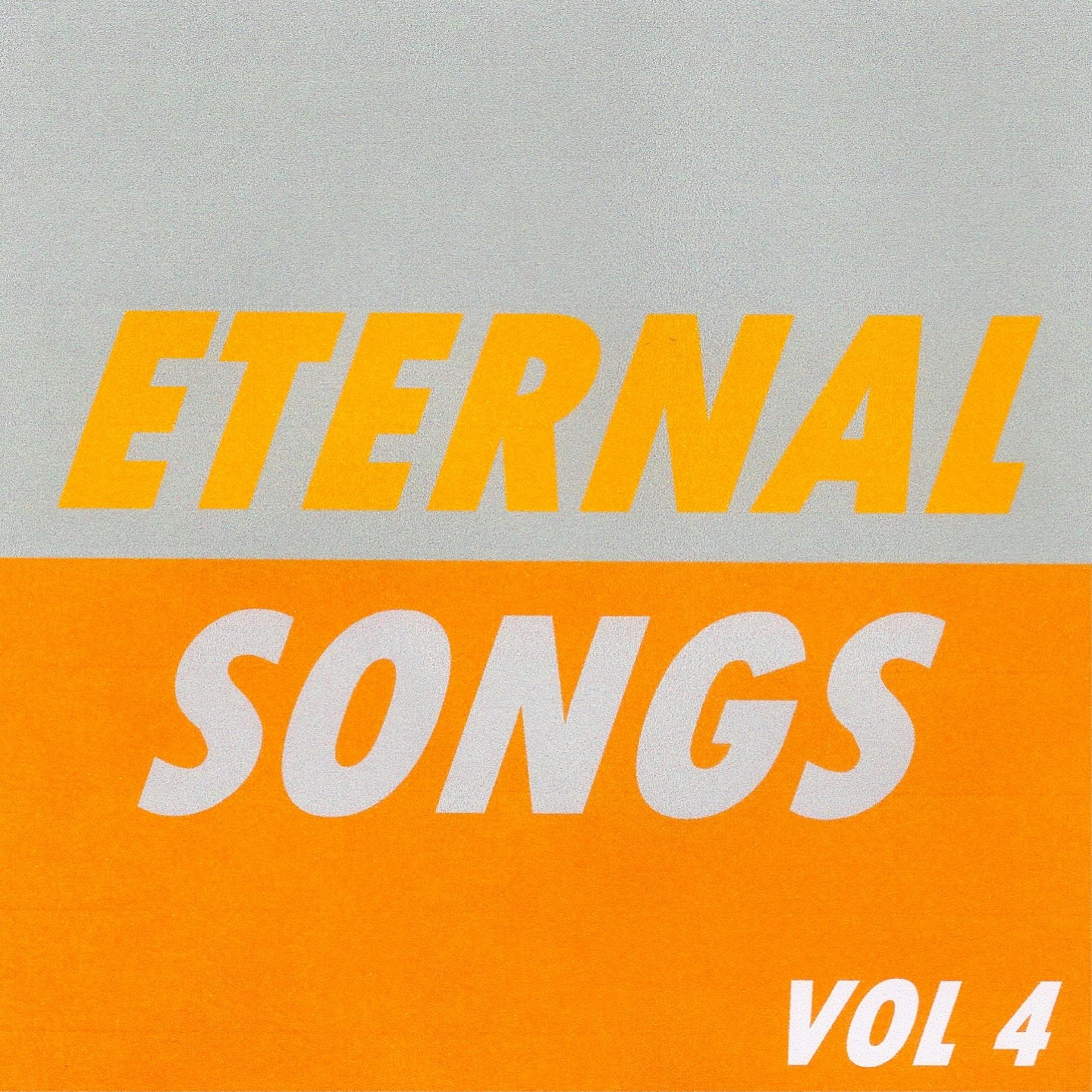 Постер альбома Eternal Songs, Vol. 4