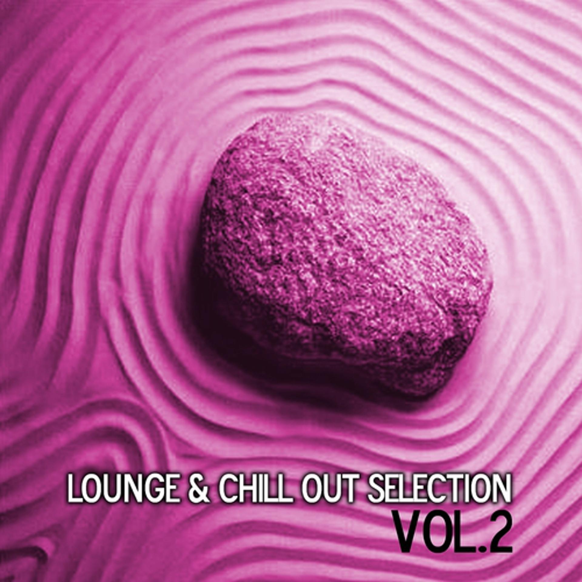 Постер альбома Lounge & Chill Out Selection, Vol.2
