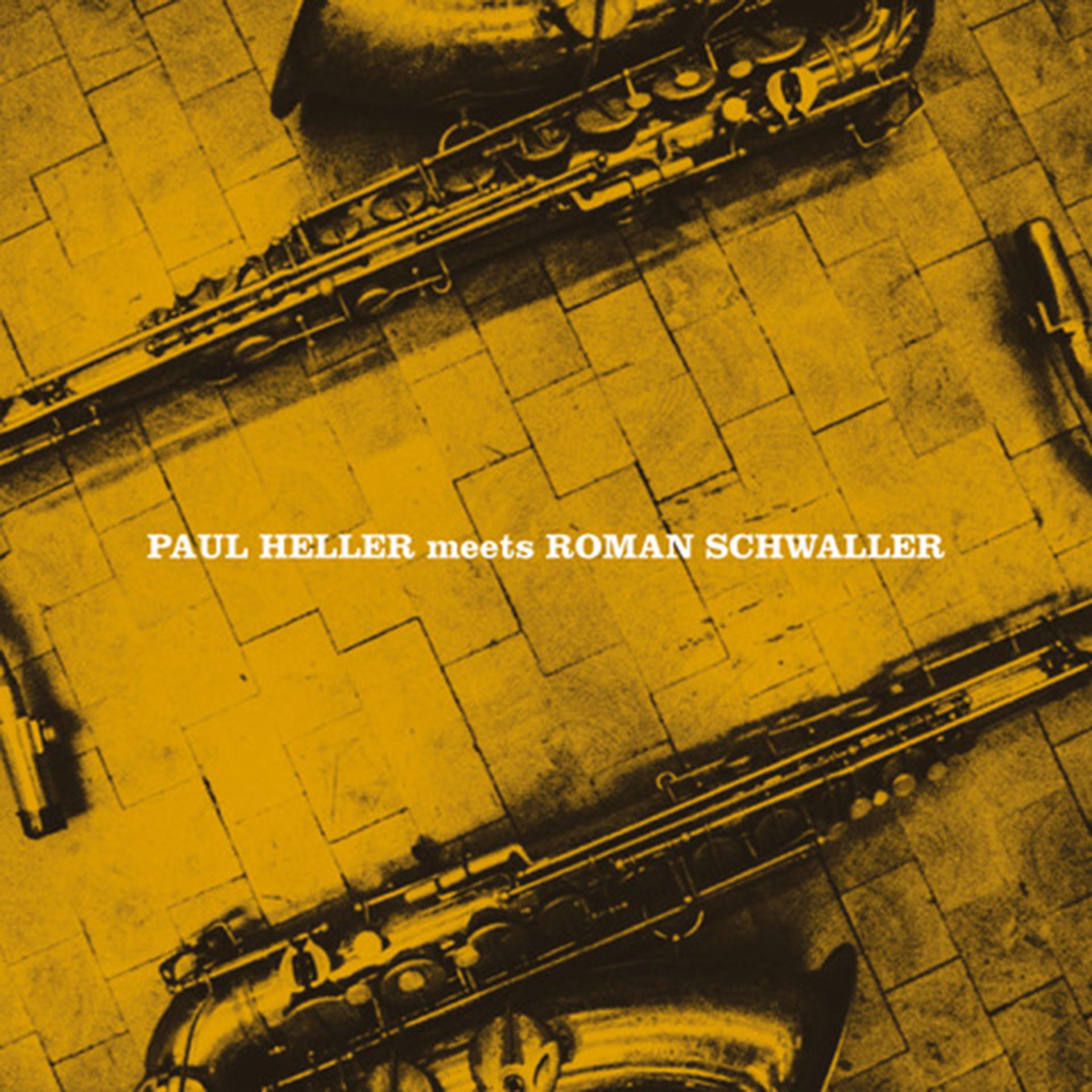 Постер альбома Paul Heller Meets Roman Schwaller