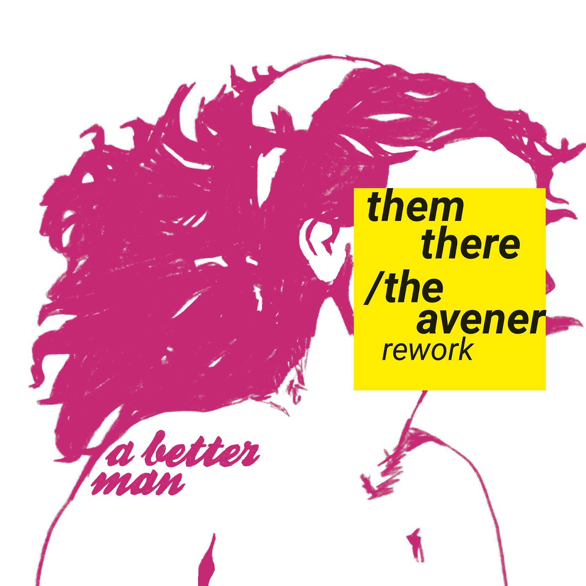 Постер альбома A Better Man (The Avener Rework)