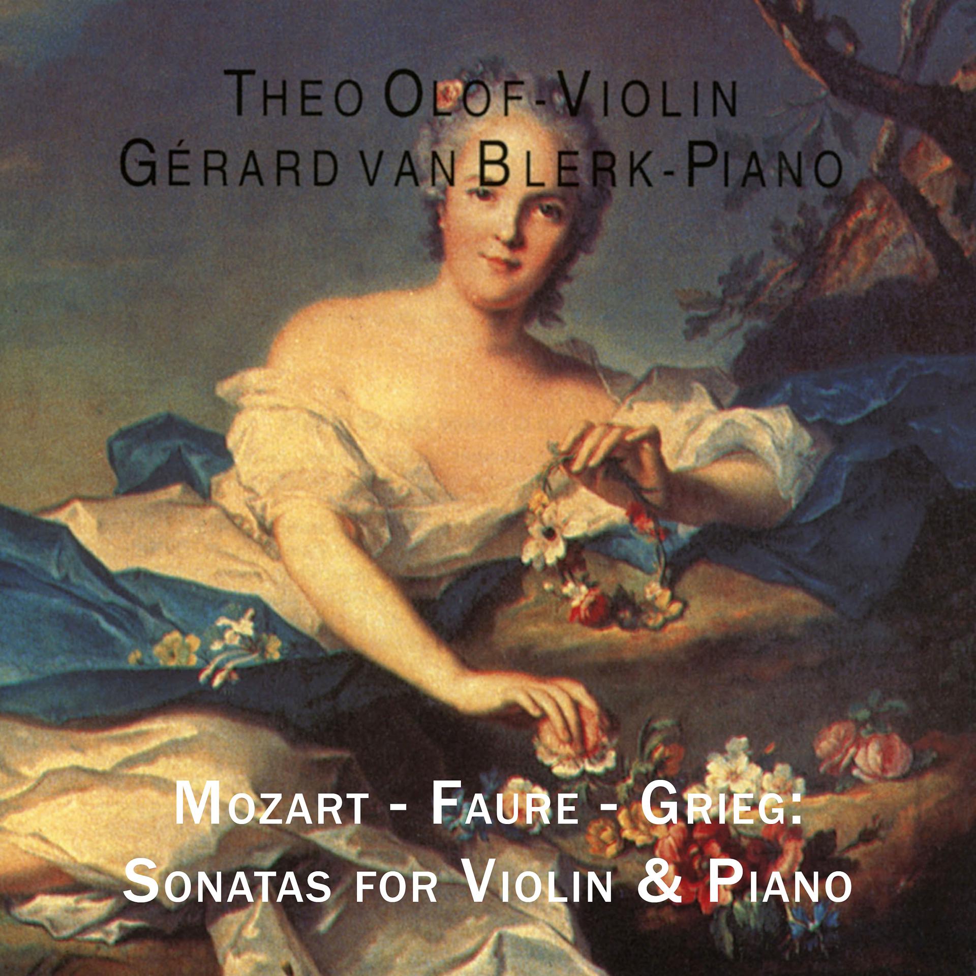 Постер альбома Mozart - Faure - Grieg: Sonatas for Violin & Piano