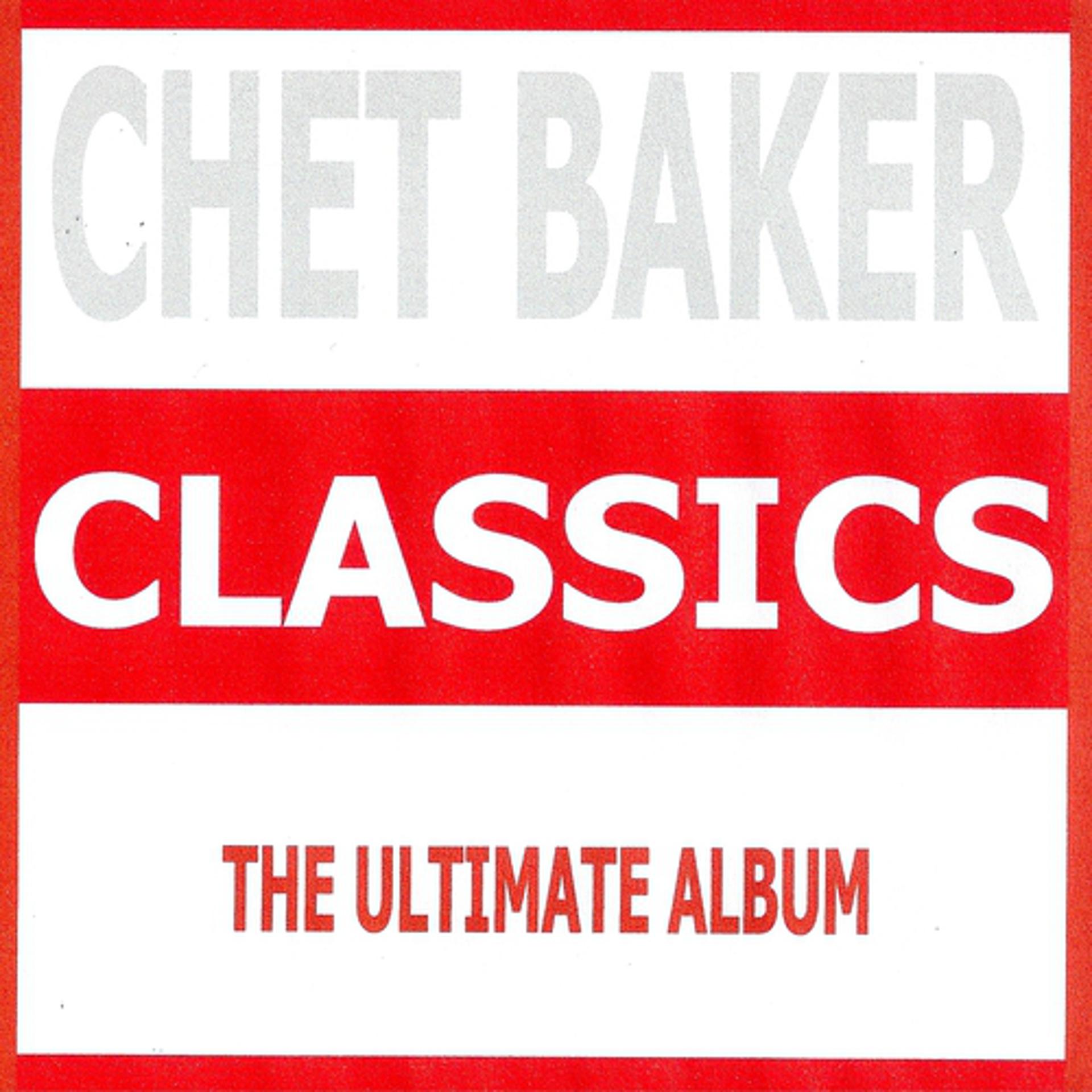 Постер альбома Classics - Chet Baker