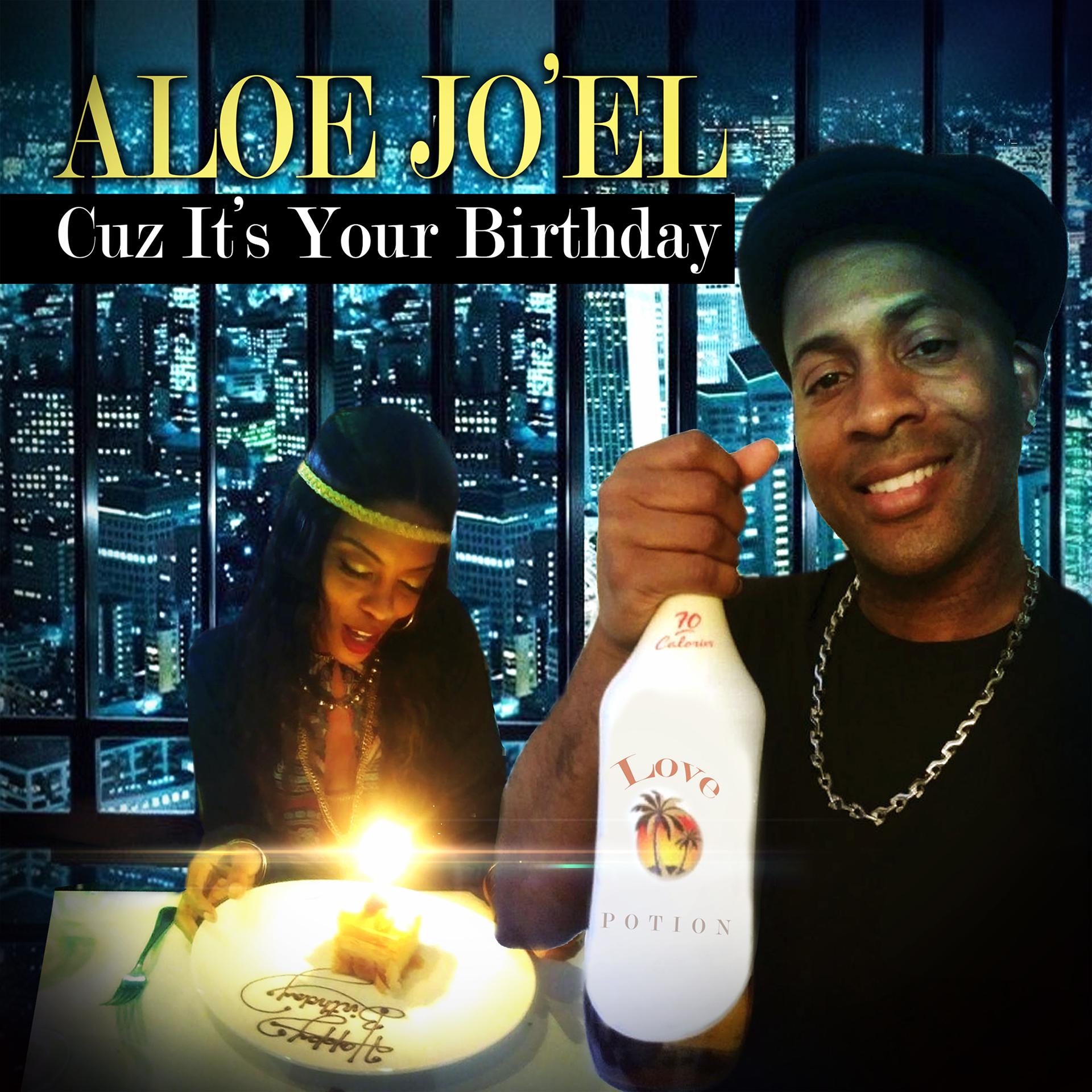 Постер альбома Cuz It's Your Birthday