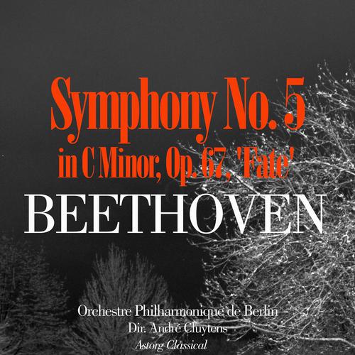 Постер альбома Beethoven:  Symphony No. 5 in C Minor, Op. 67, 'Fate'