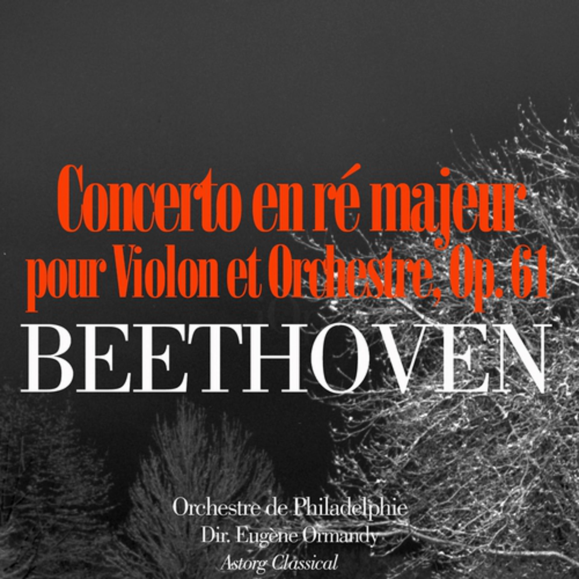 Постер альбома Beethoven: Concerto en ré majeur pour Violon et Orchestre, Op. 61