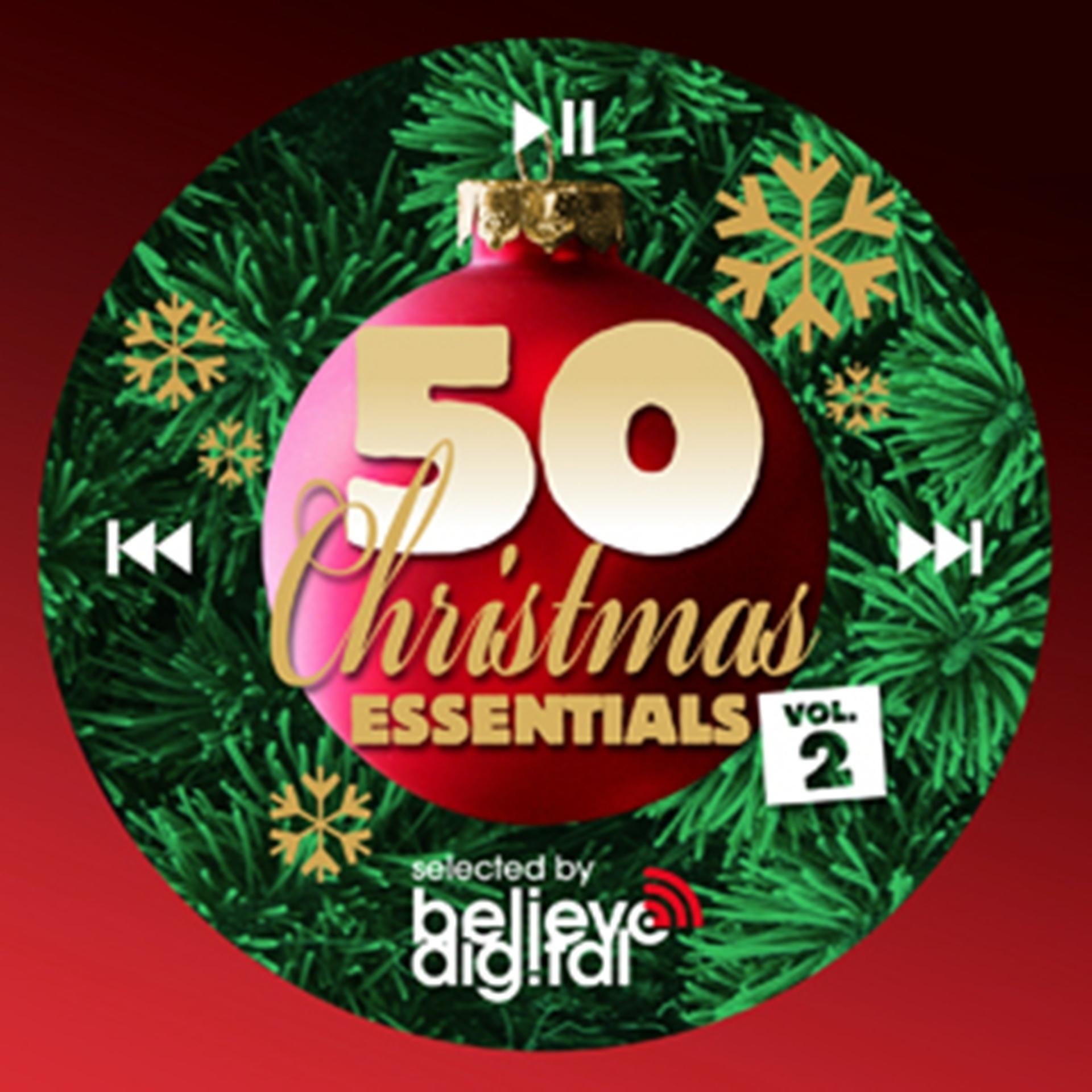 Постер альбома 50 Christmas Essentials, Vol. 2 (Selected by Believe)