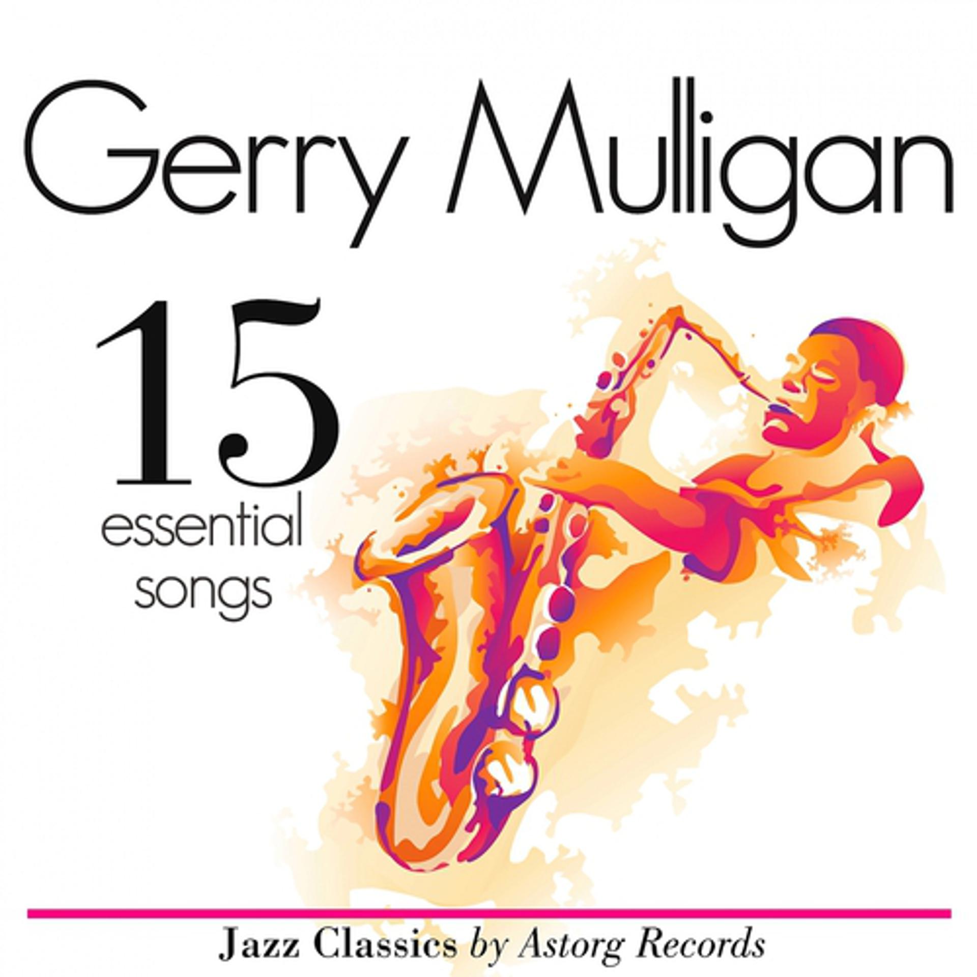 Постер альбома Gerry Mulligan Essential 15 (Ambient Jazz Music for Relaxation)