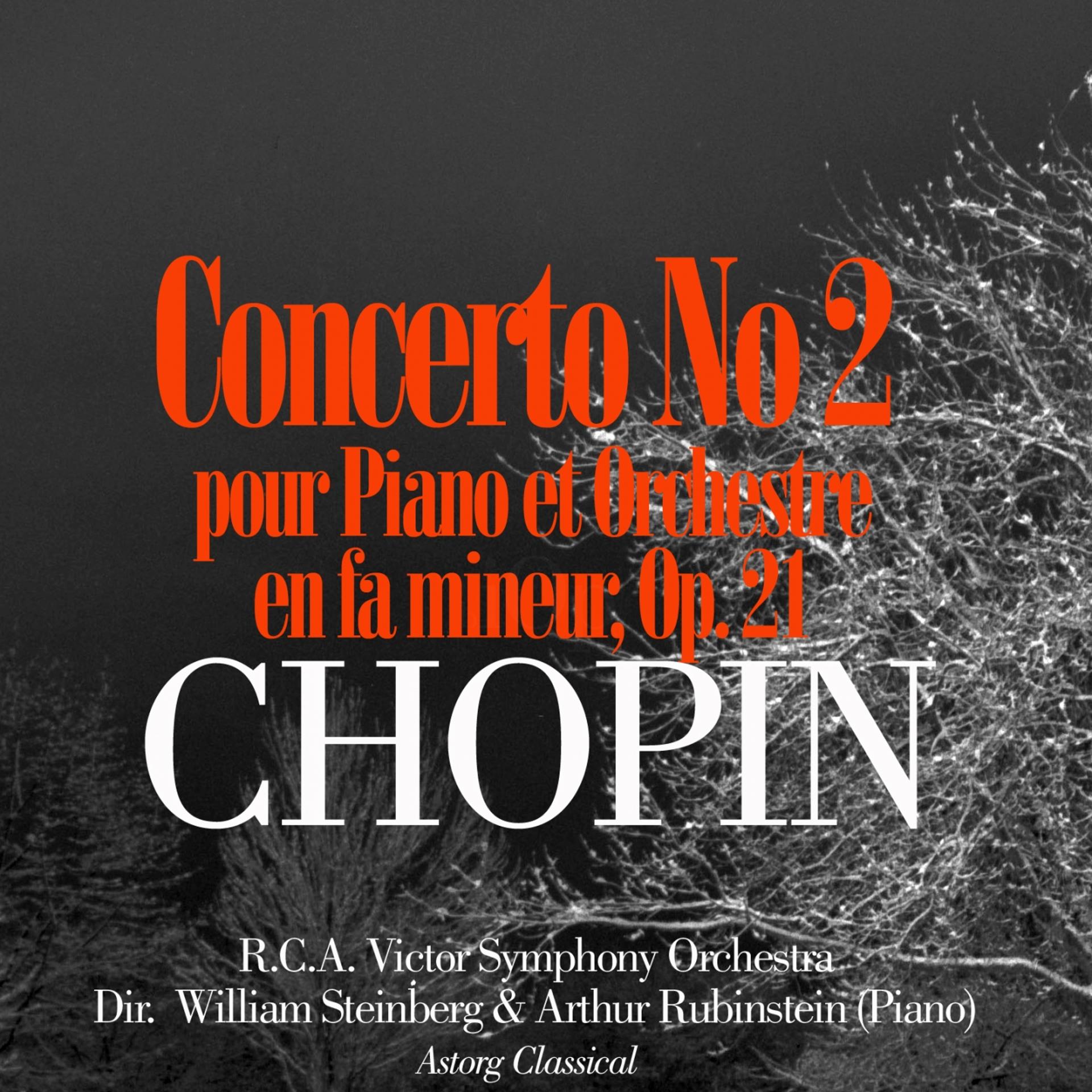 Постер альбома Chopin: Concerto No. 2 en fa mineur, Op. 21 pour piano et orchestre