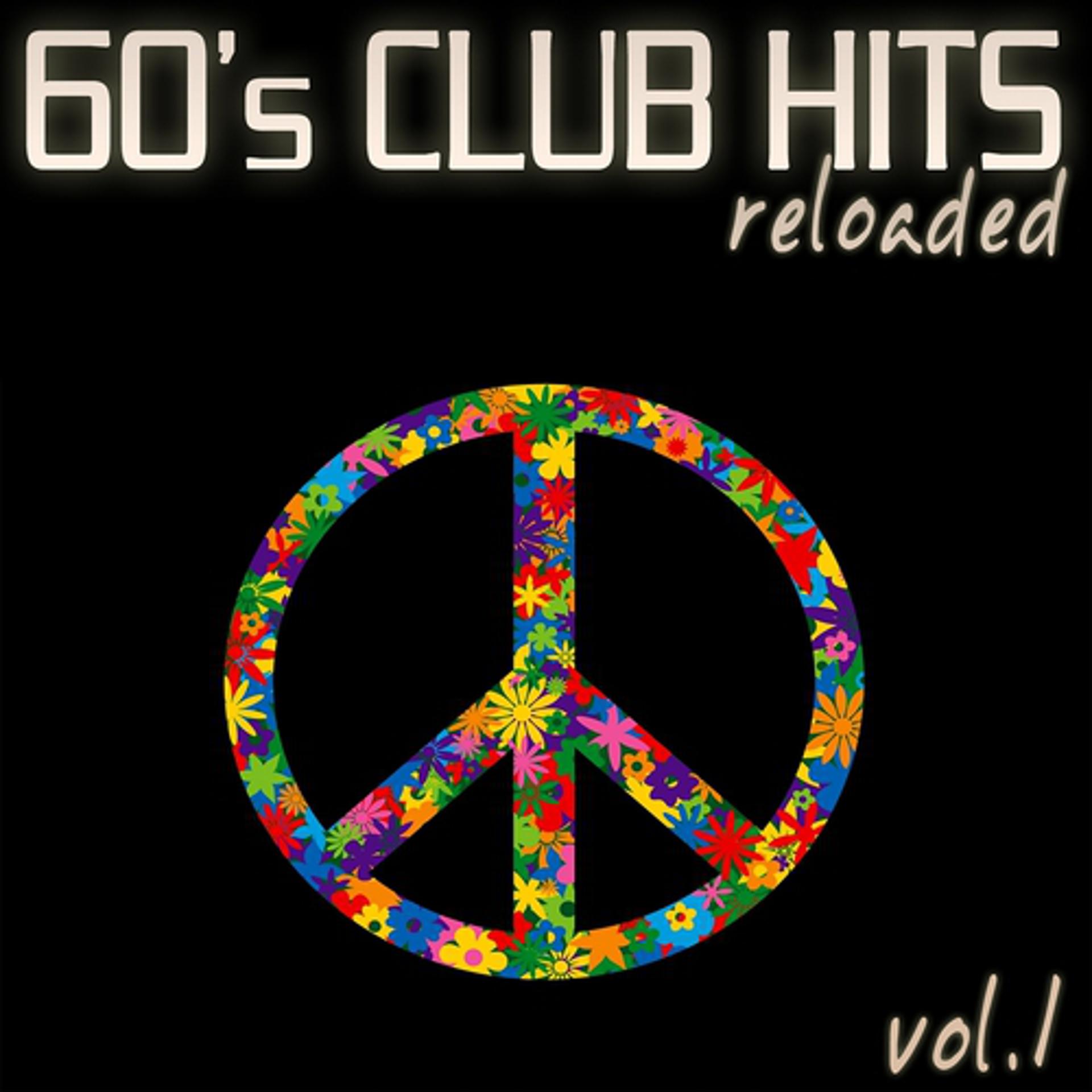 Постер альбома 60's Club Hits Reloaded, Vol. 1