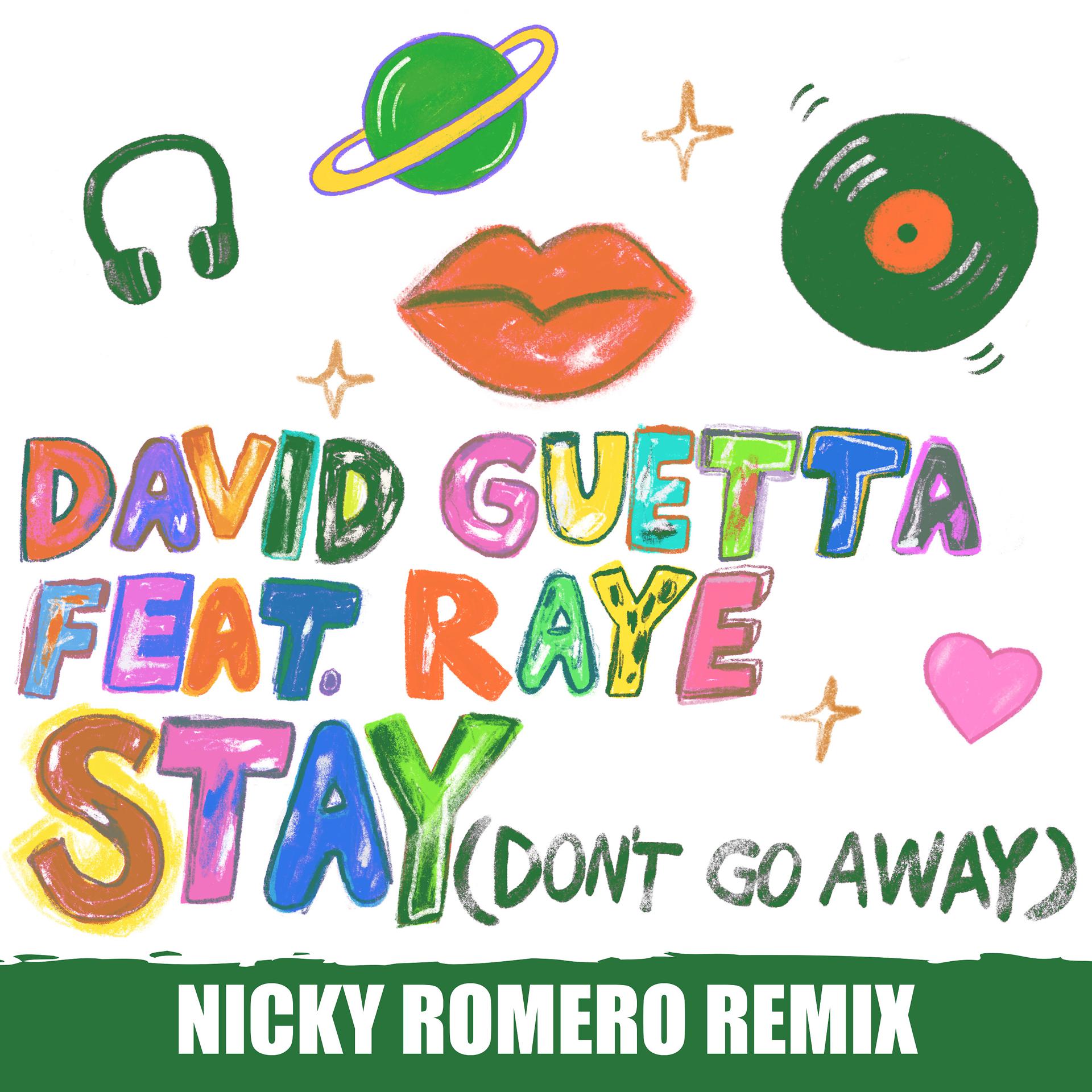 Постер альбома Stay (Don't Go Away) [feat. Raye] (Nicky Romero Remix)