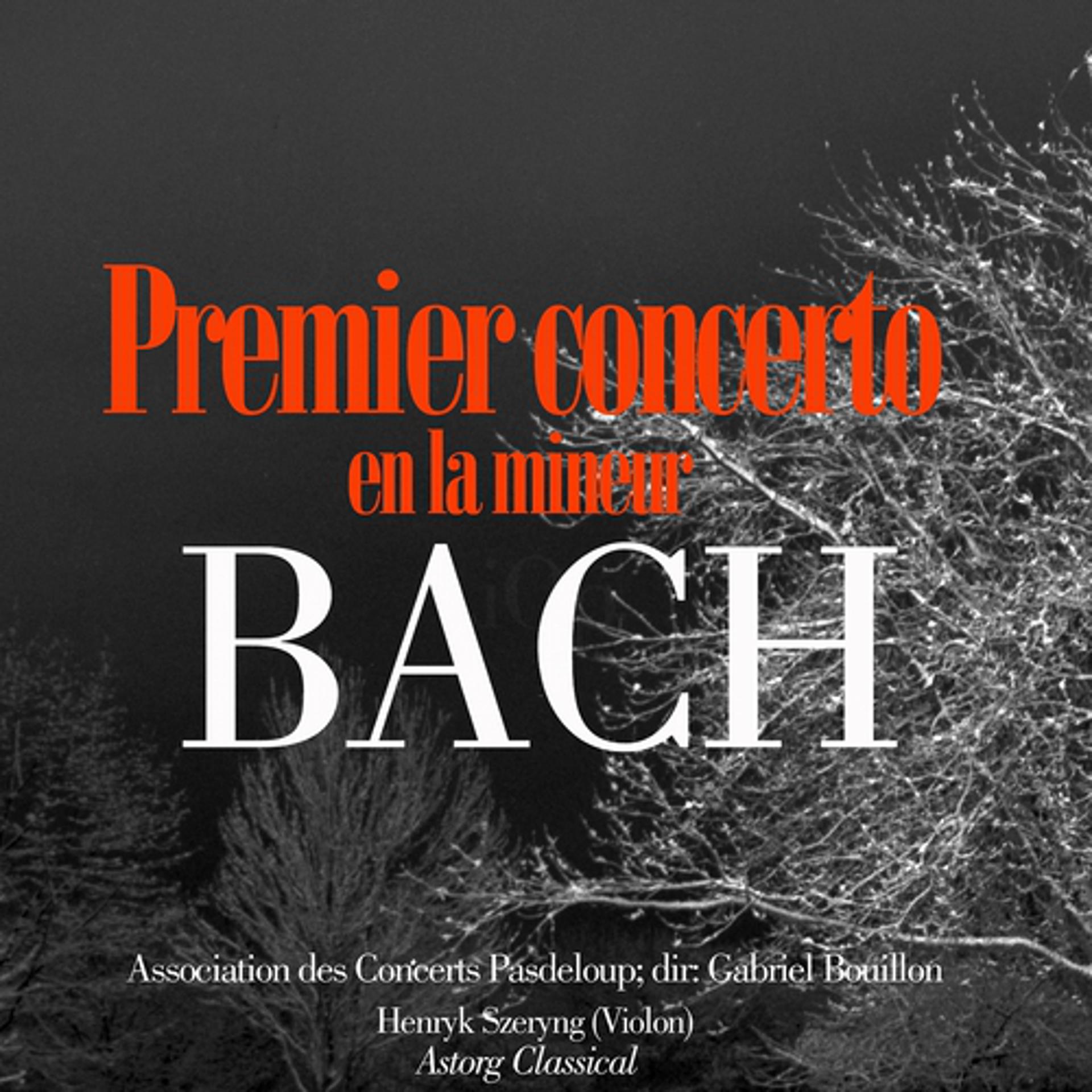 Постер альбома Bach : Premier concerto en la mineur