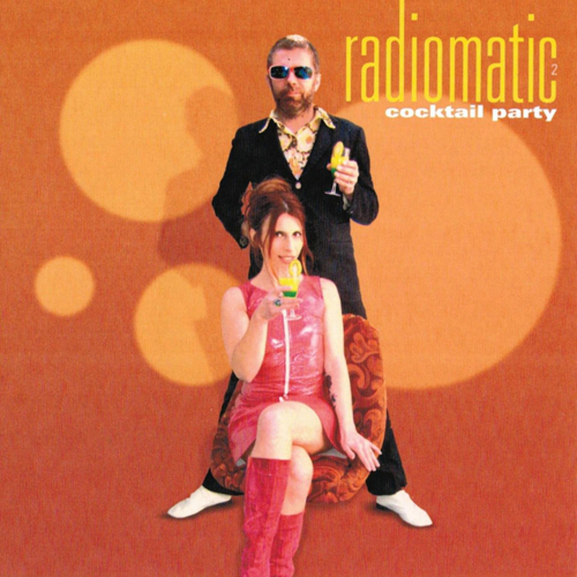 Постер альбома Radiomatic, Vol. 2: Cocktail Party