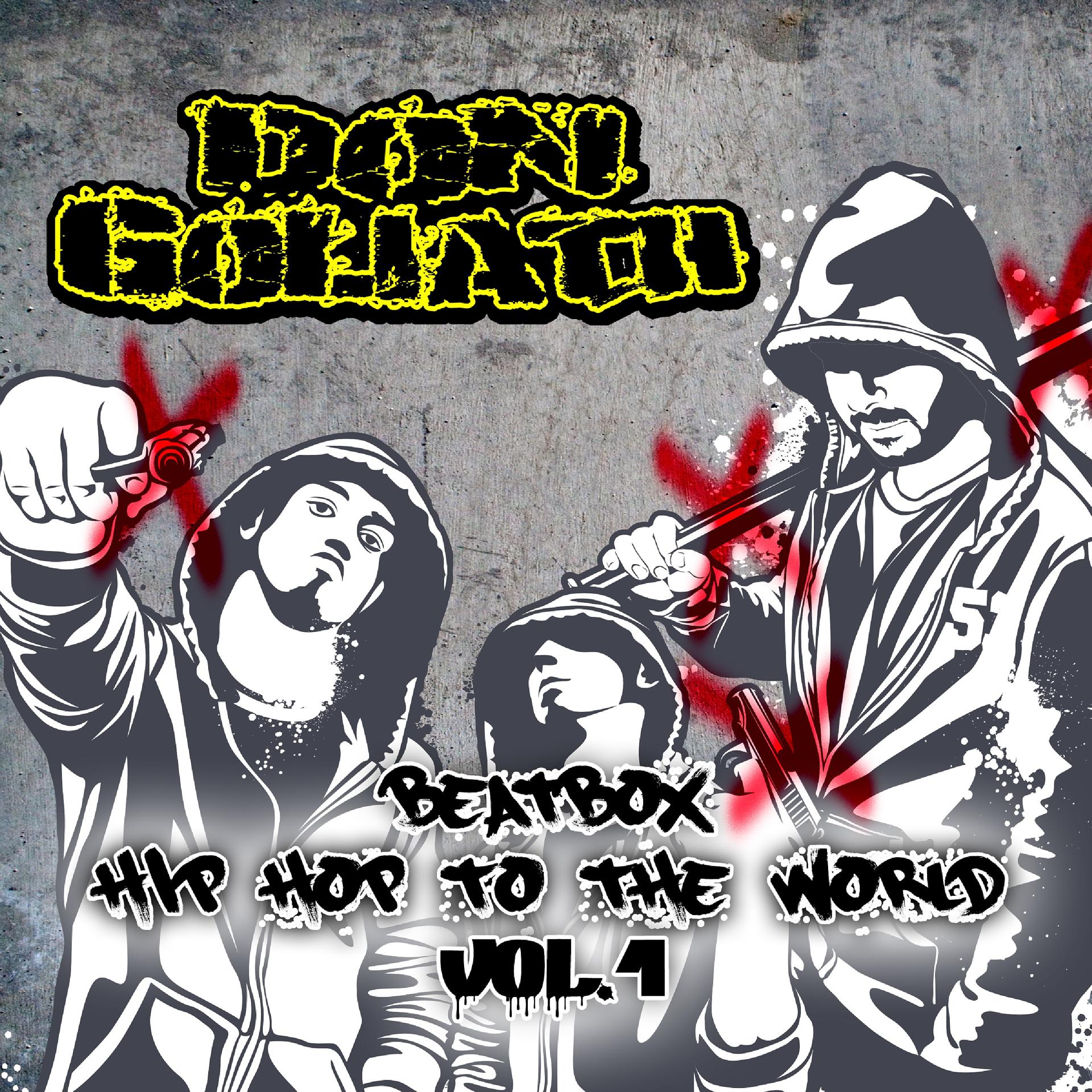 Постер альбома Beatbox Hip Hop to the World, Vol. 1