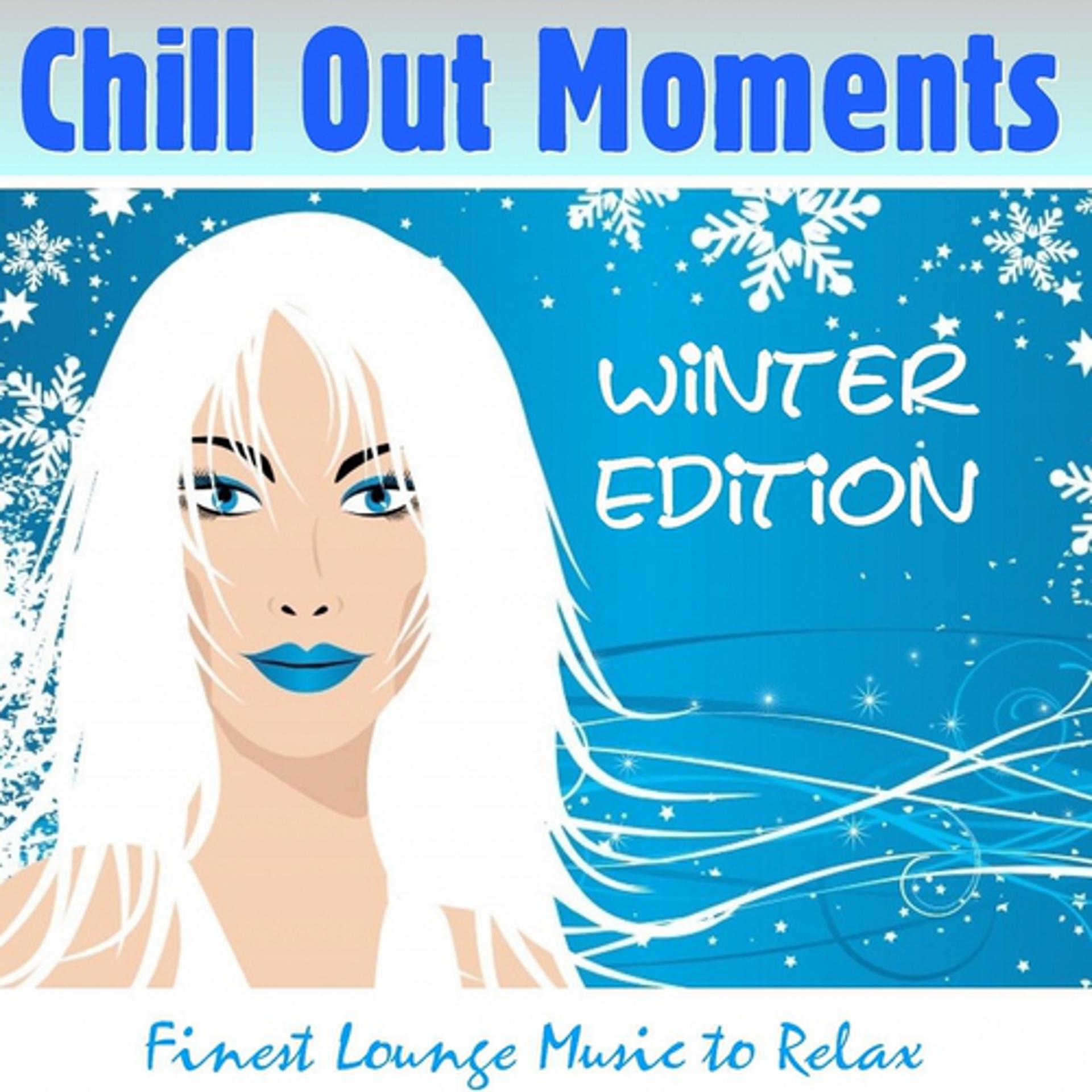 Постер альбома Chill Out Moments Winter Edition
