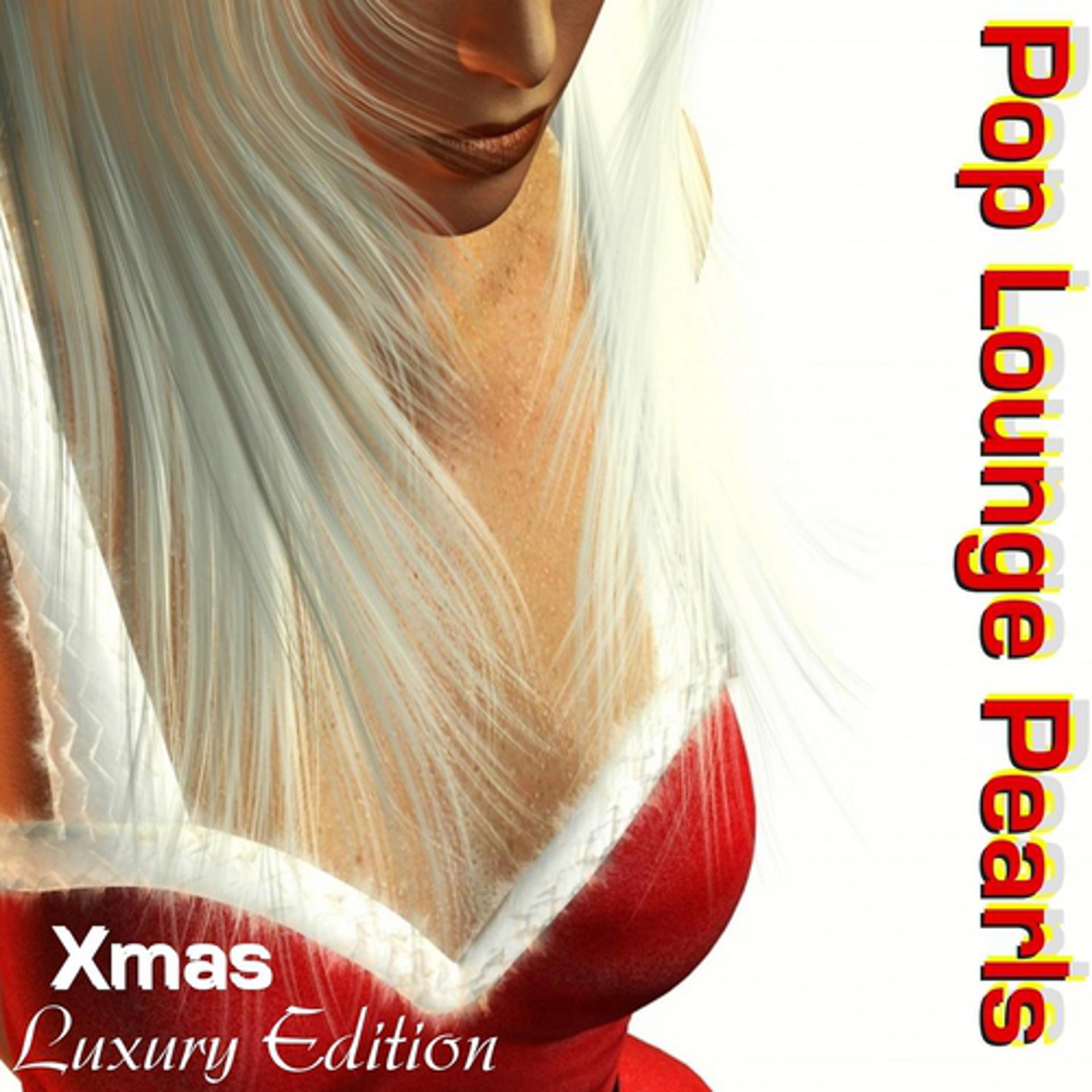 Постер альбома Pop Lounge Pearls (Chill del Mar Sunset Hotel Cafe Xmas Edition)