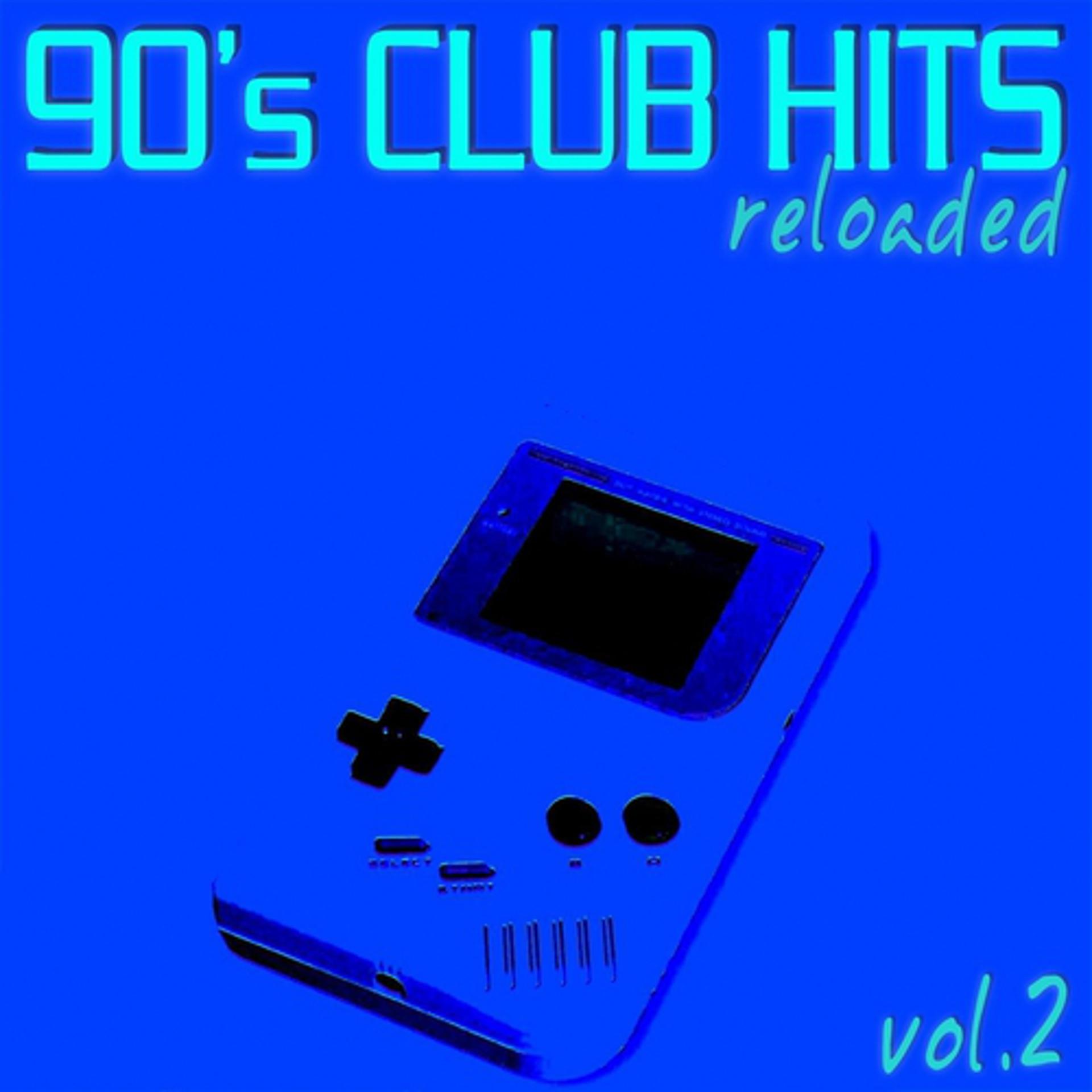 Постер альбома 90's Club Hits Reloaded Vol.2 (Best Of Dance, House & Techno Remixes)