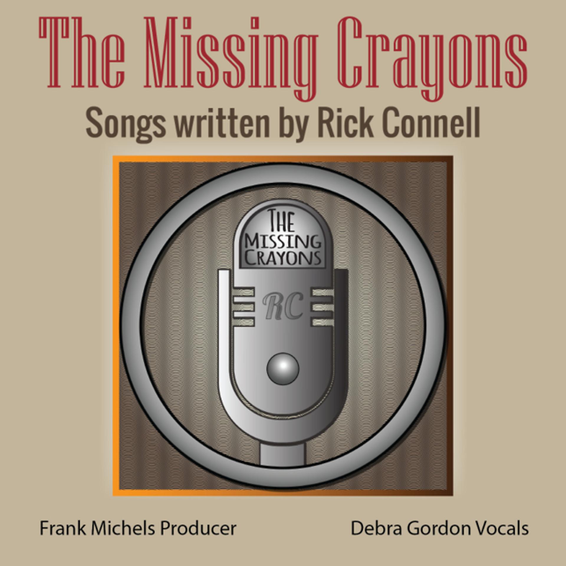 Постер альбома The Missing Crayons Songs Written by Rick Connell