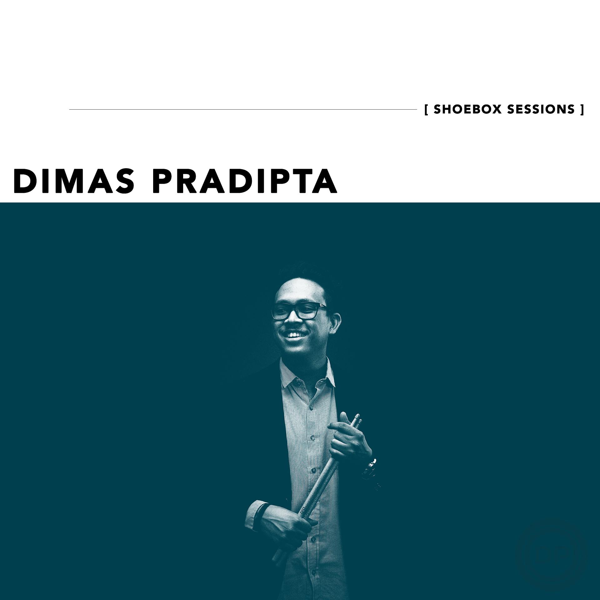 Постер альбома Dimas Pradipta Shoebox Sessions - EP