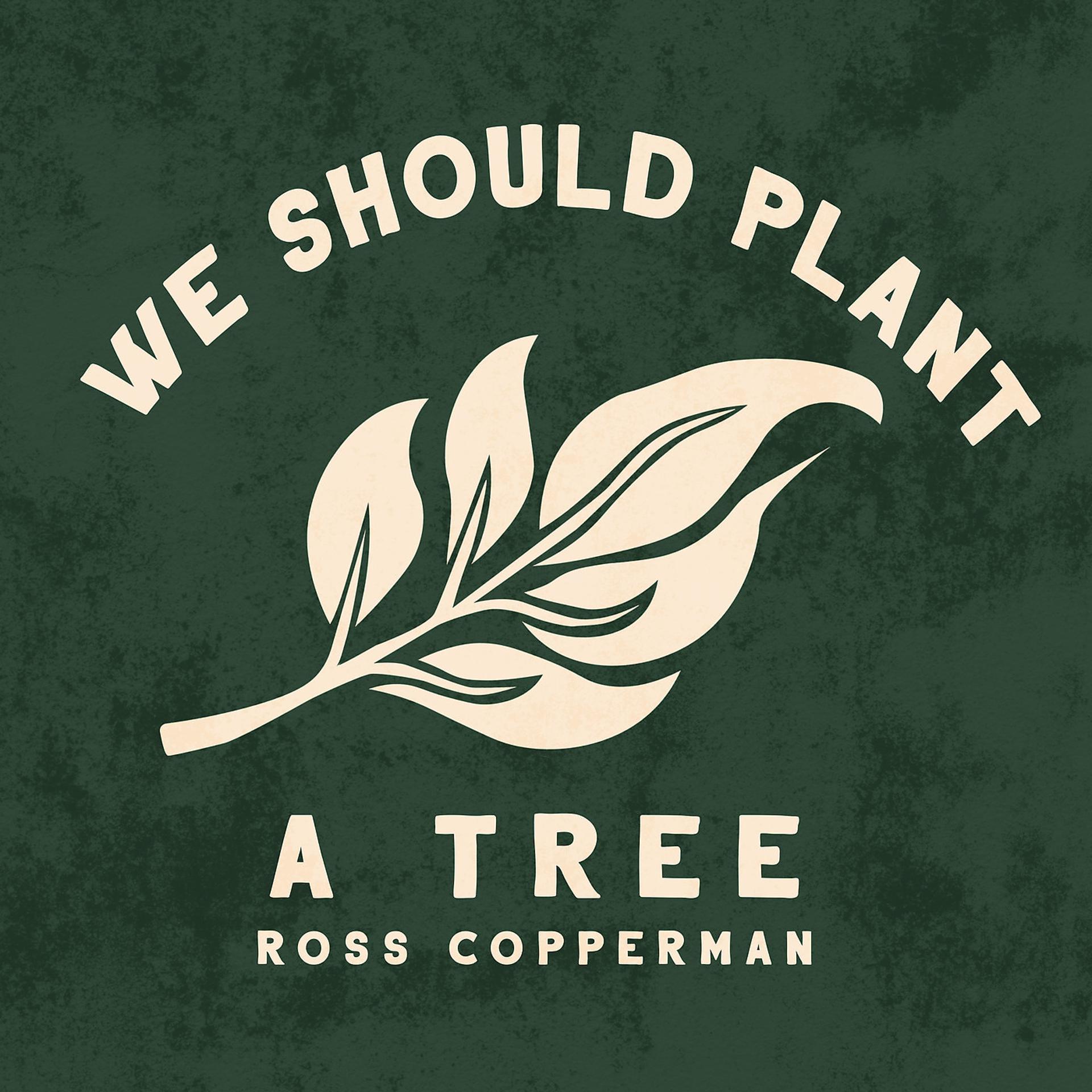 Постер альбома We Should Plant a Tree