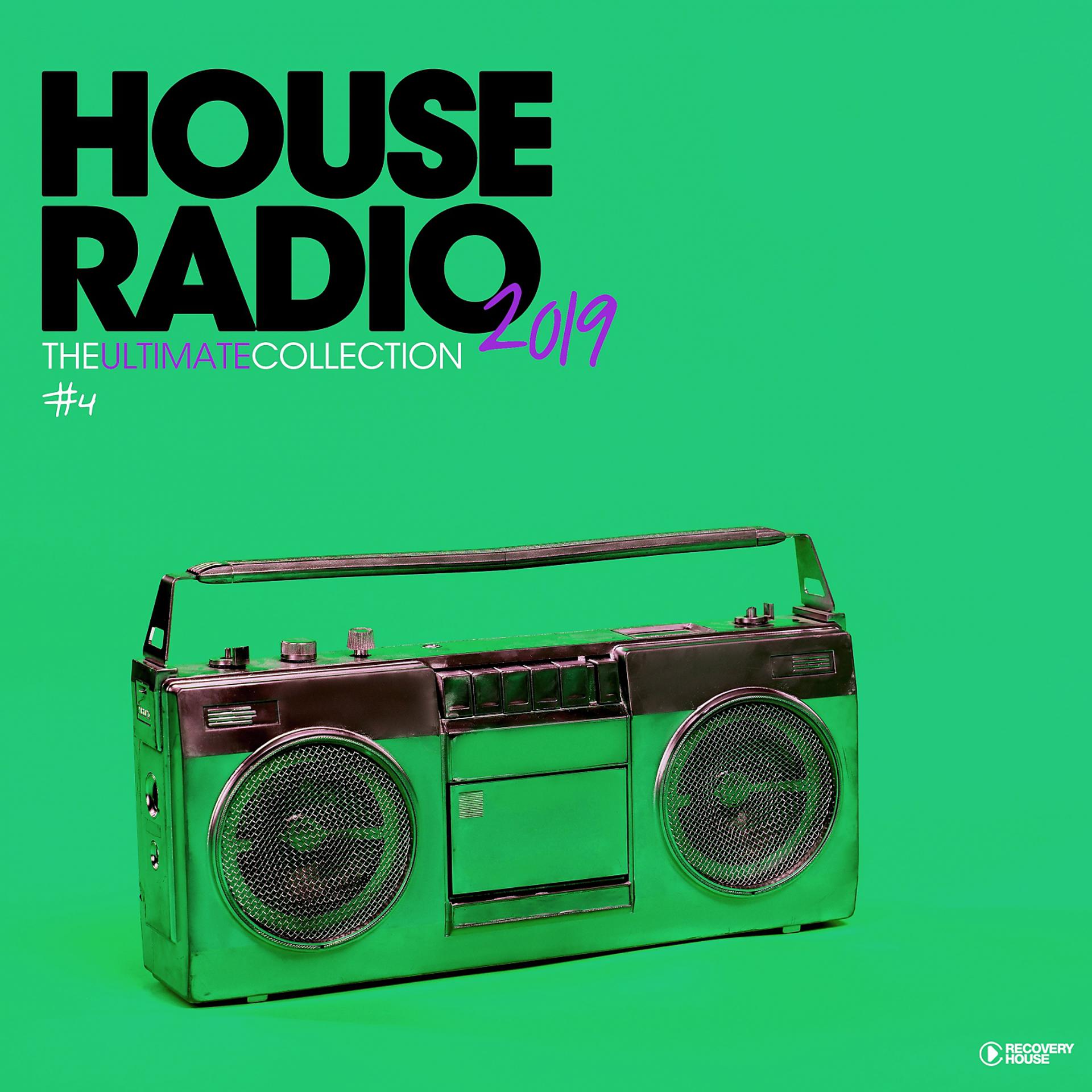 Постер альбома House Radio 2019 - The Ultimate Collection #4