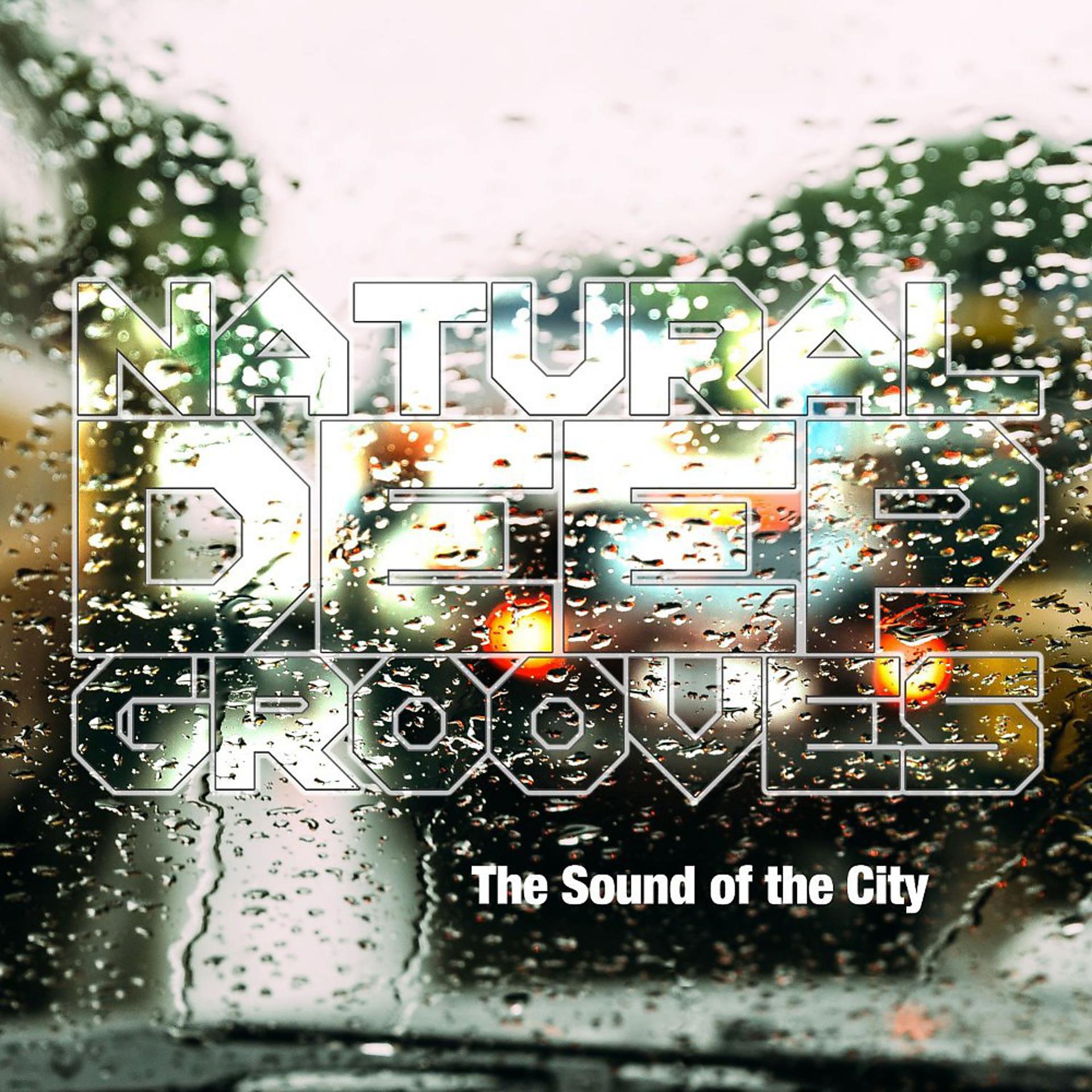Постер альбома Natural Deep Grooves (The Sound of the City)
