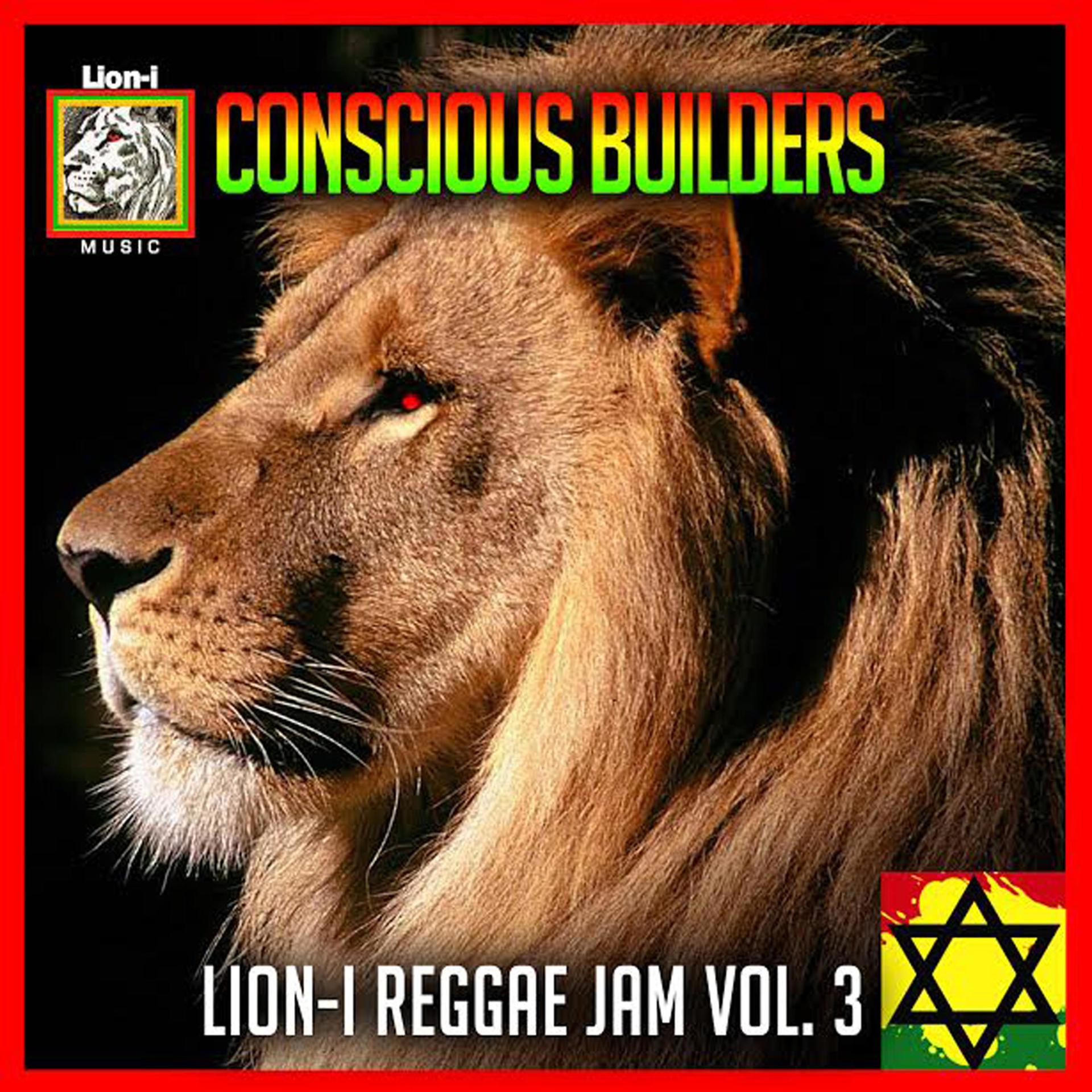 Постер альбома Conscious Builders: LION-I Reggae Jam, Vol. 3