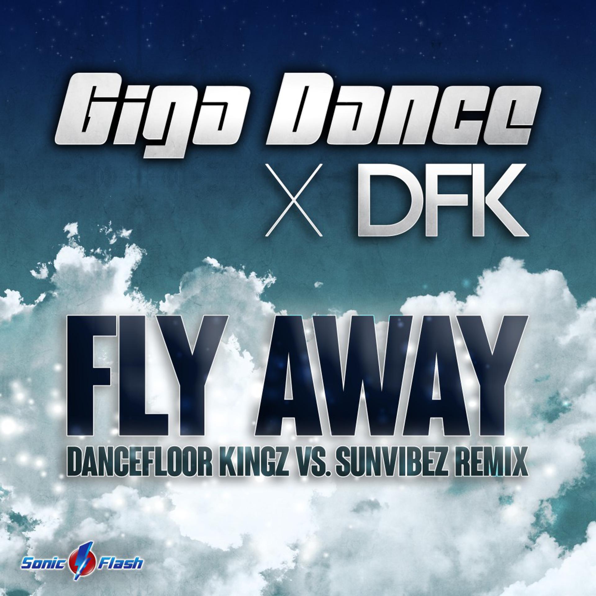 Постер альбома Fly Away (Dancefloor Kingz vs. Sunvibez Remix)