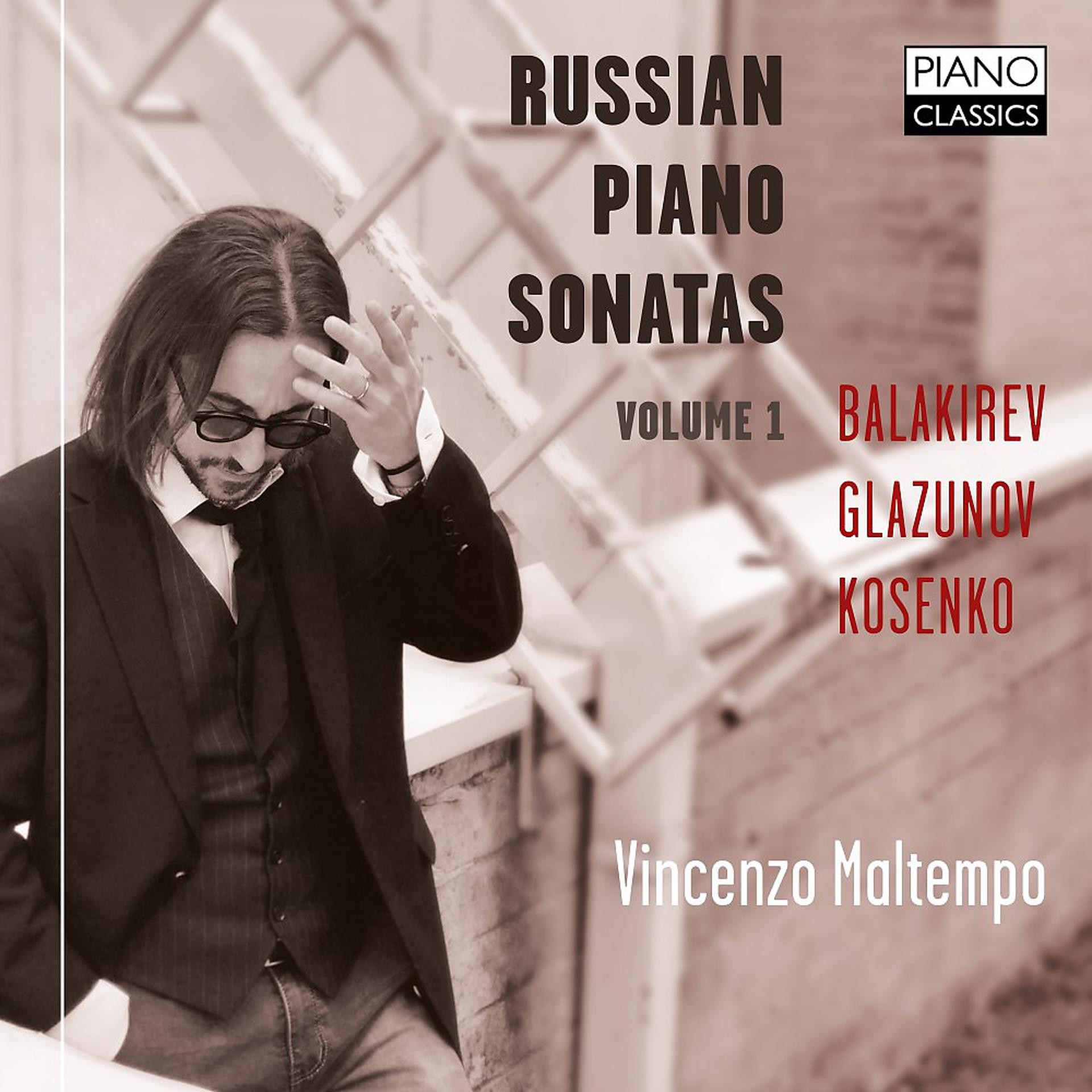 Постер альбома Balakirev, Glazunov, Kosenko: Russian Piano Sonatas Vol. 1