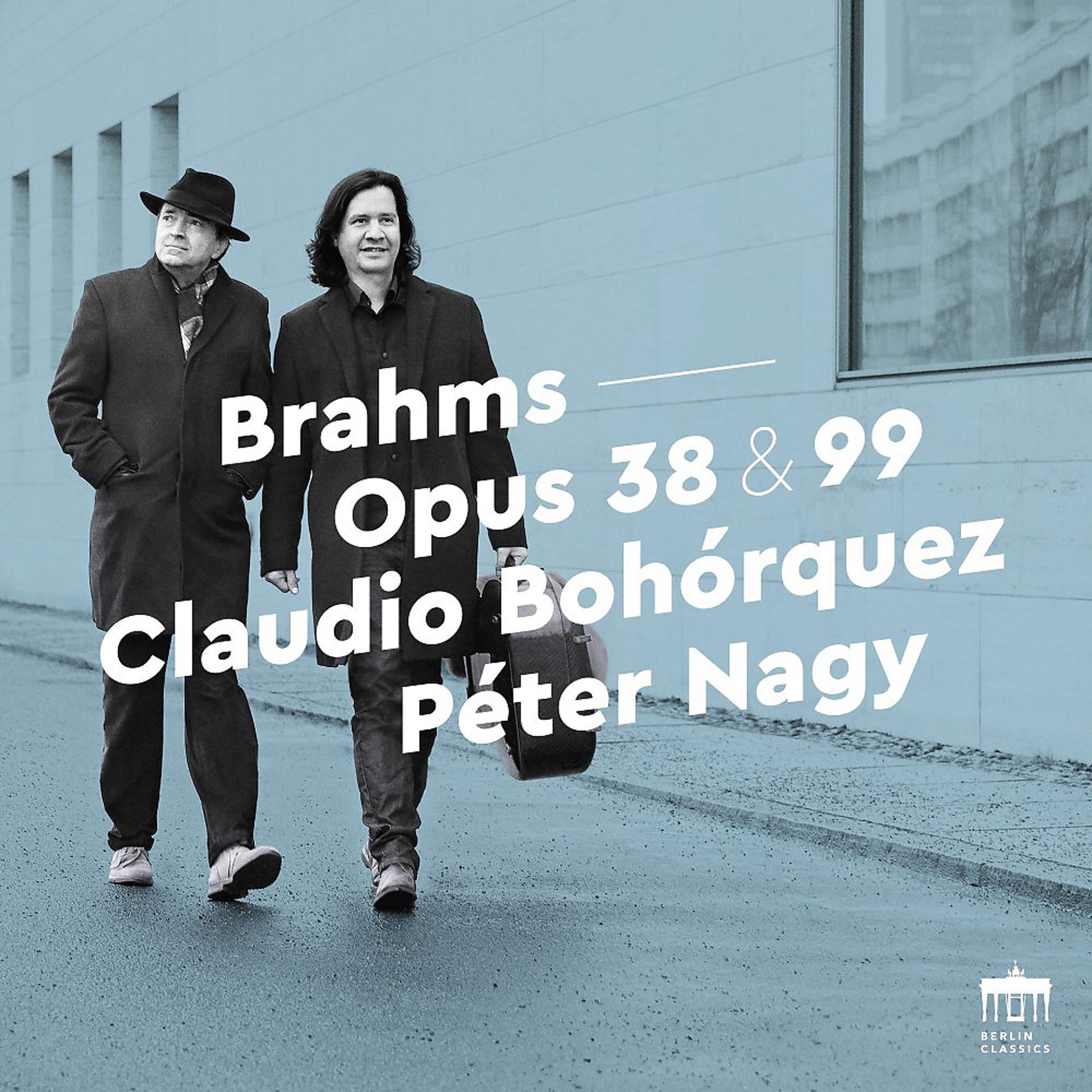 Постер альбома Brahms: Opus 38 & 99 (Sonatas for Piano and Cello)