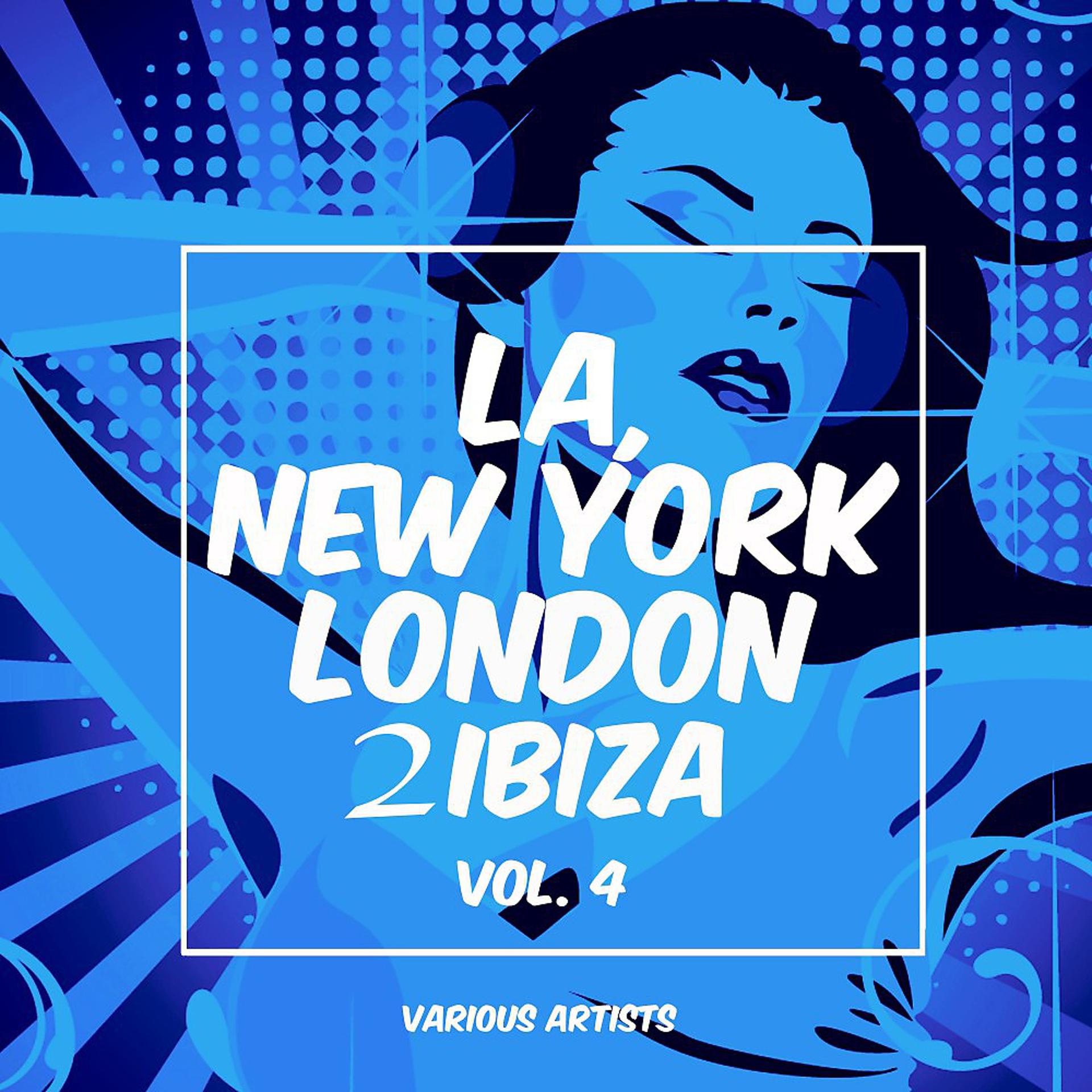 Постер альбома La, New York, London to Ibiza, Vol. 4