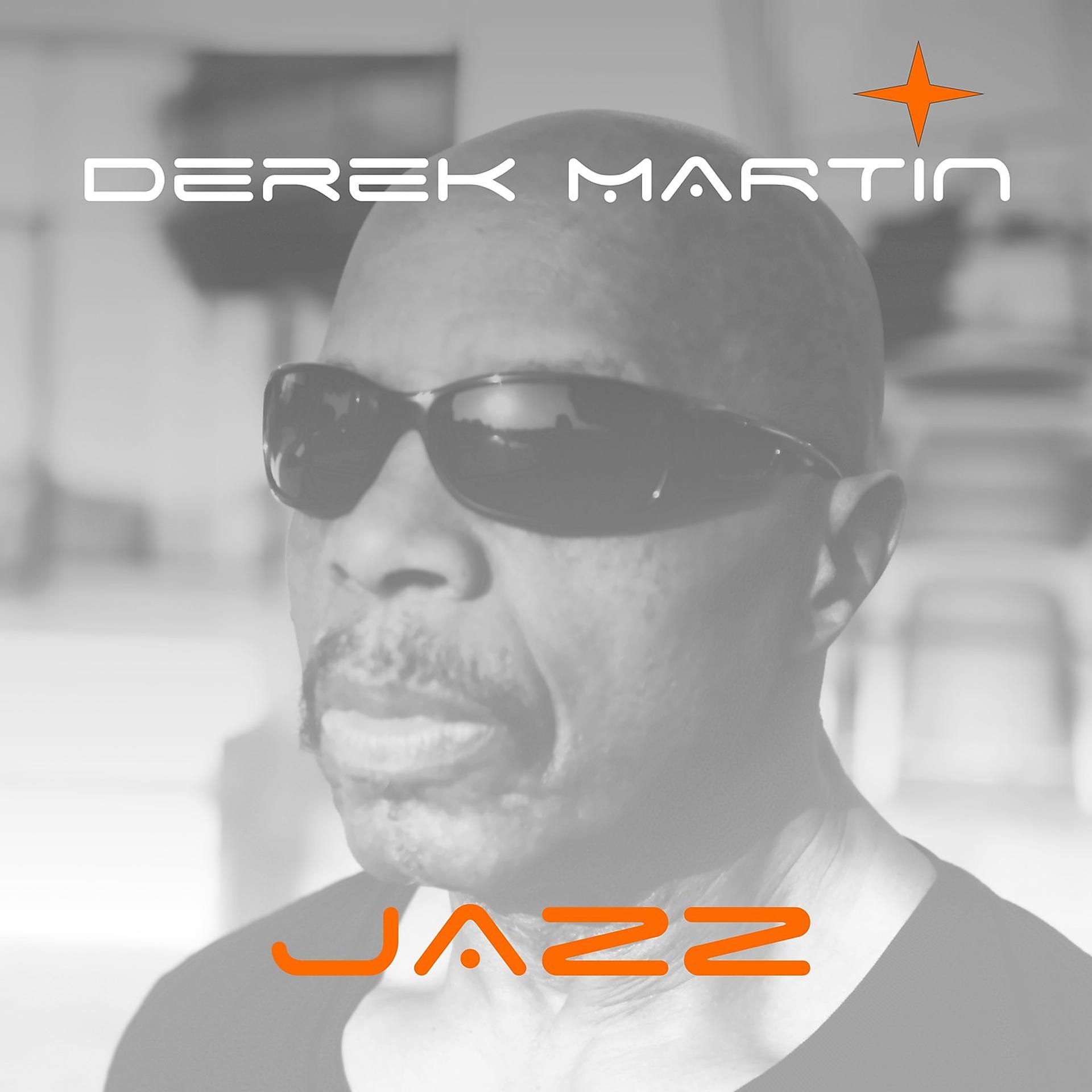 Постер альбома Derek Martin Jazz