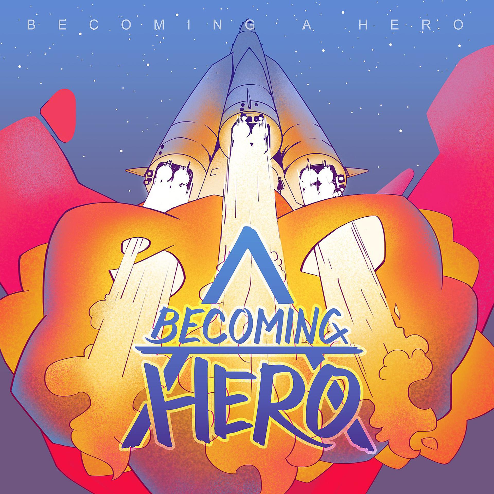 Постер альбома Becoming a Hero