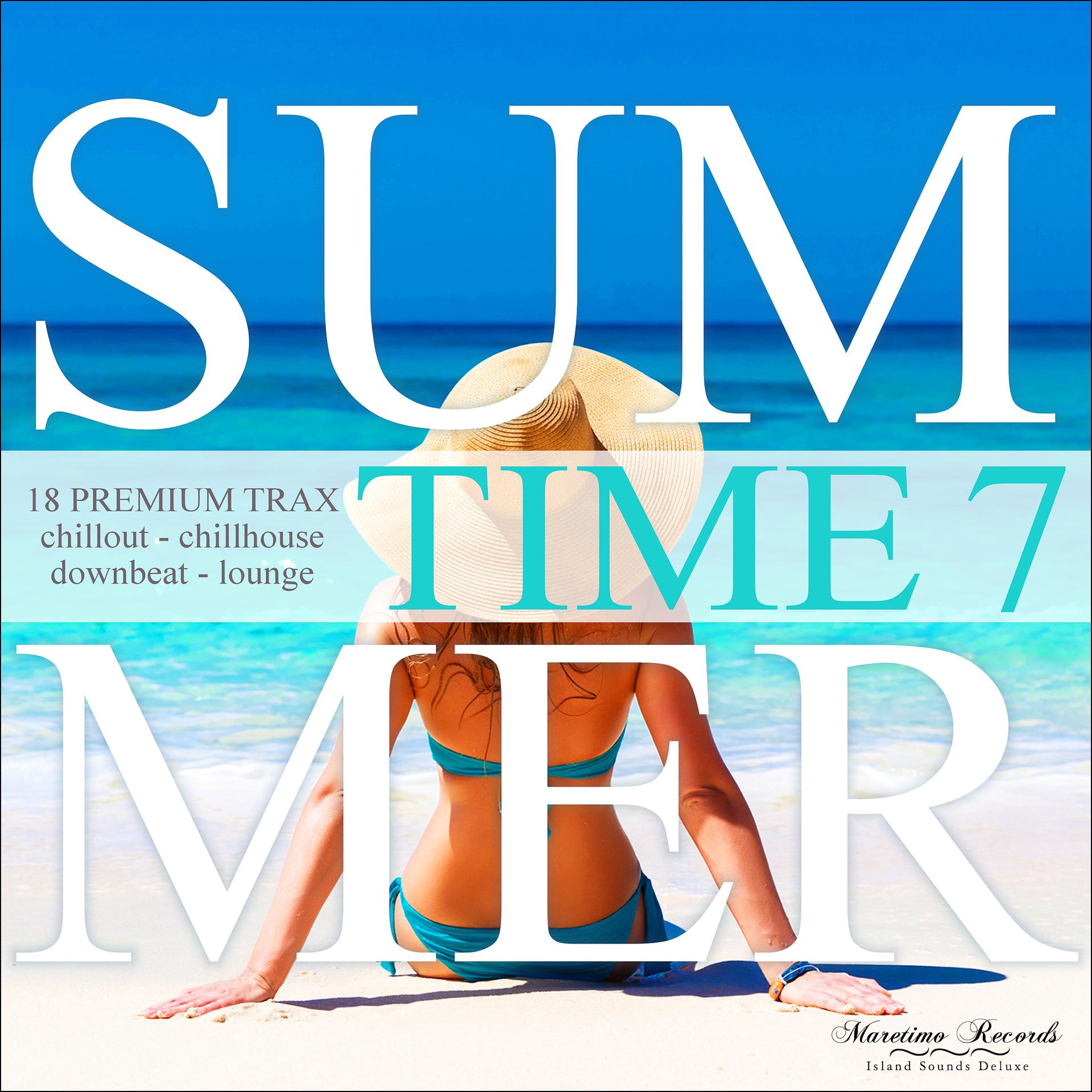 Постер альбома Summer Time, Vol. 7 - 18 Premium Trax: Chillout, Chillhouse, Downbeat, Lounge