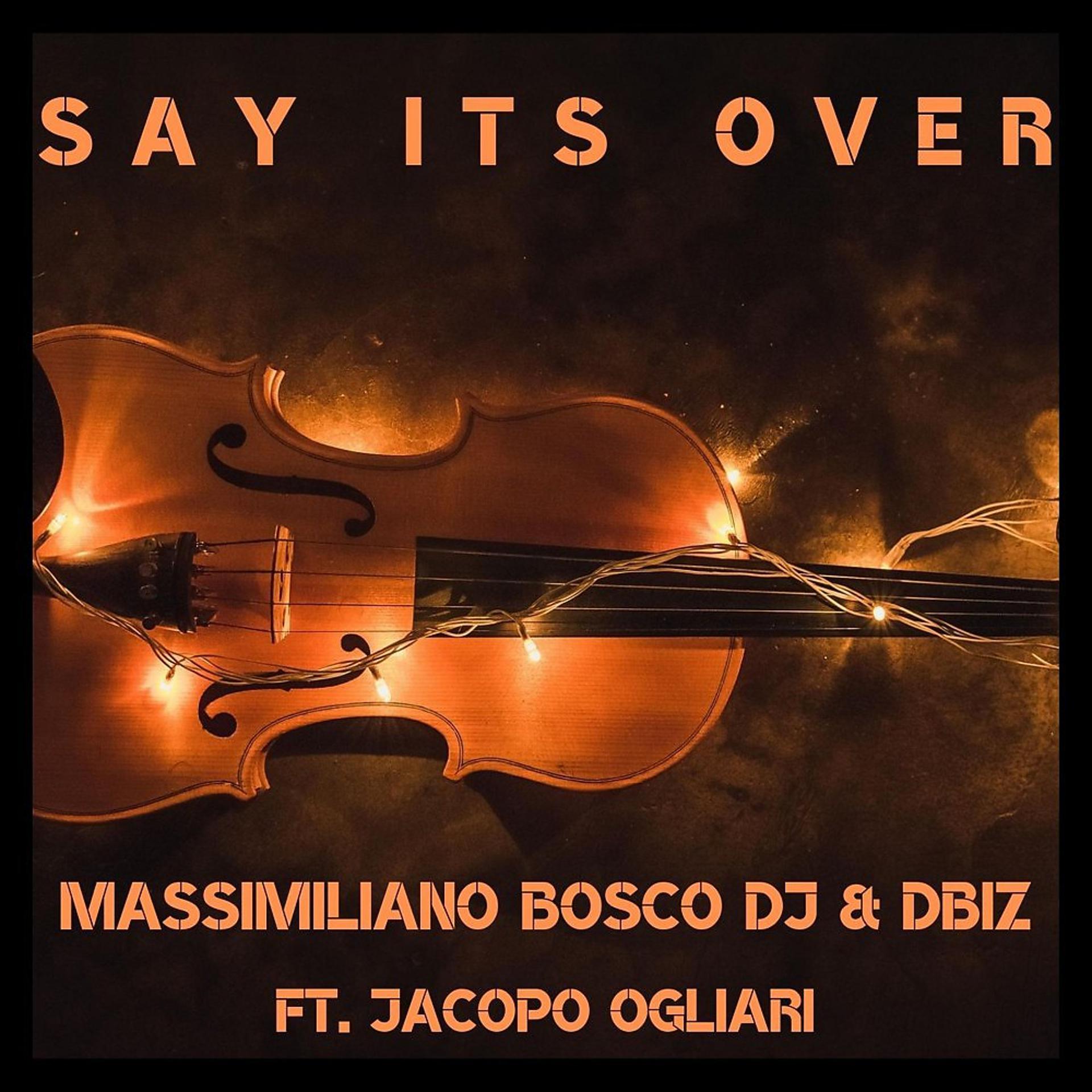 Постер альбома Say It's Over (Violin Deep Mix)