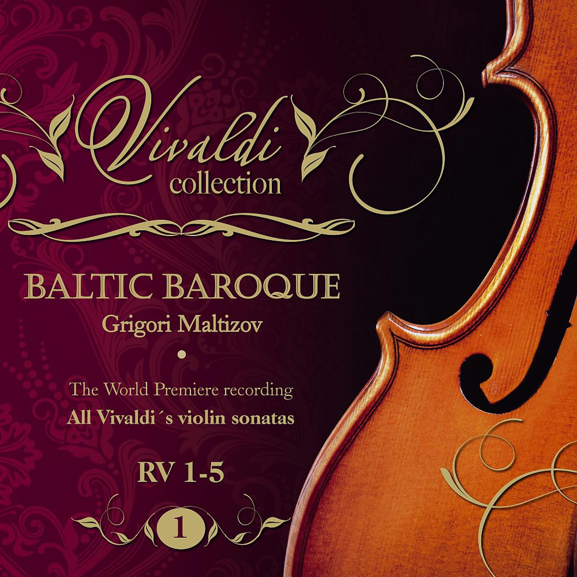 Постер альбома Vivaldi Collection 1 RV 1-5 the World Premiere Recording All Vivaldi Violin Sonatas Baltic Baroque / Grigori Maltizov