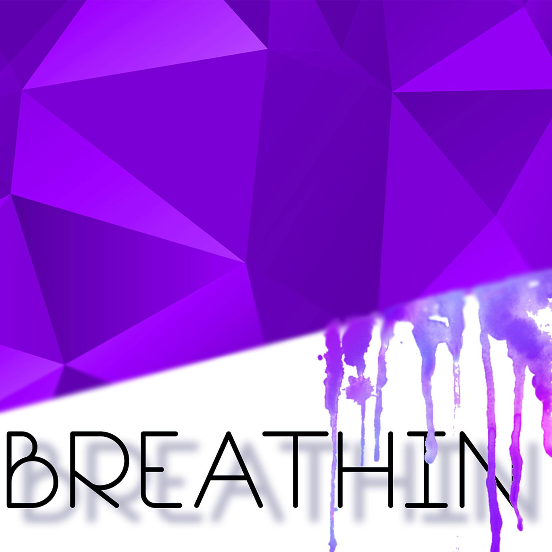 Постер альбома Breathin'